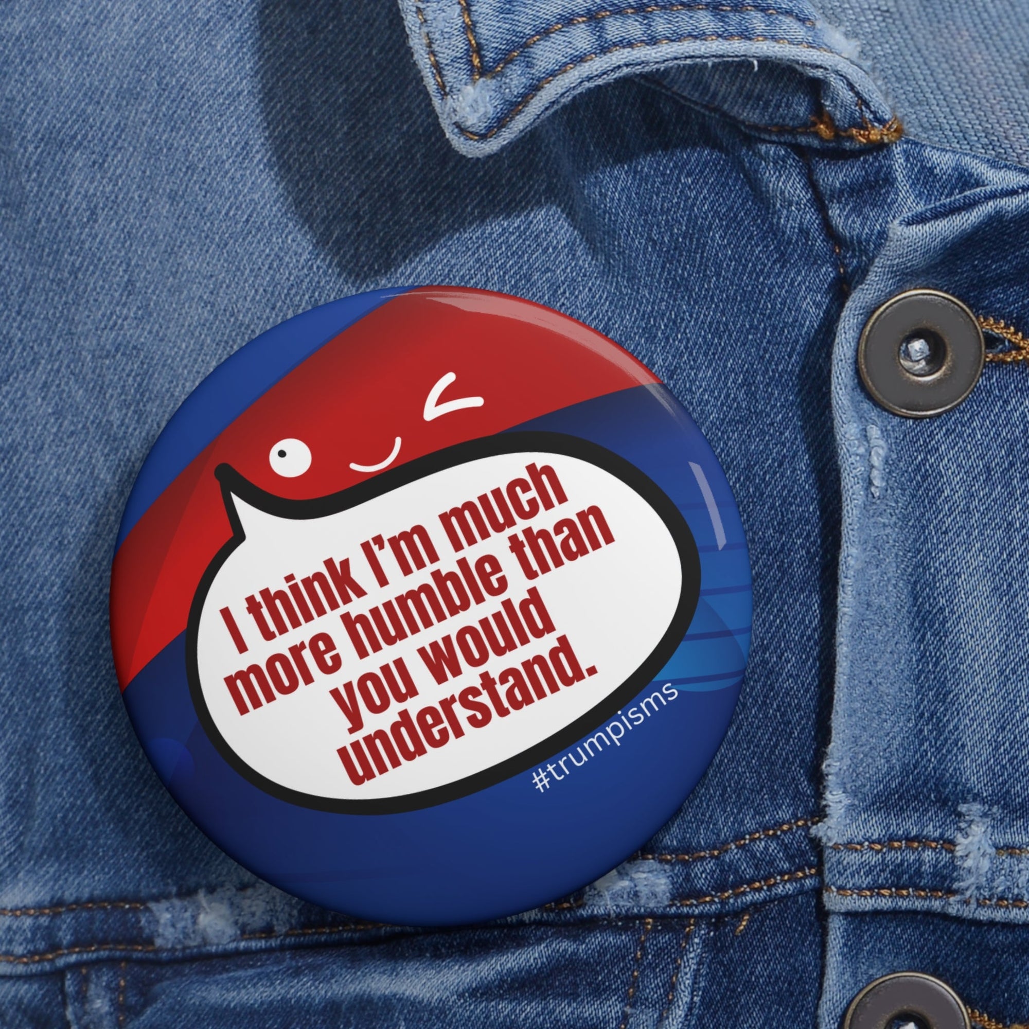 Much More Humble: Trumpisms Pin Buttons - Collectibles, Pinback Buttons - EpiAl's Shop