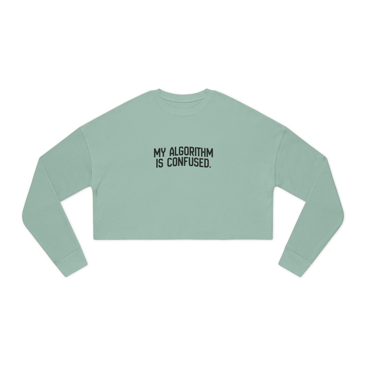 My Algorithm Is Confused Cropped Fleece Sweatshirt - Clothing, Unisex, Sweatshirts - EpiAl's Shop