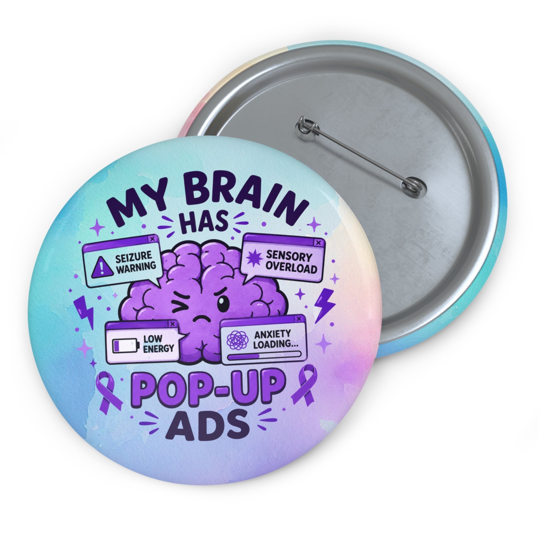 My Brain Has Pop-Up Ads Pinback Button | Funny Epilepsy Awareness Badge - Buttons, Pinback - EpiAl's Shop