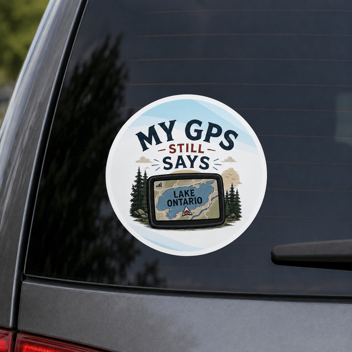 My GPS Still Says Lake Ontario Sticker | Great Lakes Humor Vinyl Sticker - Decals & Stickers - EpiAl's Shop
