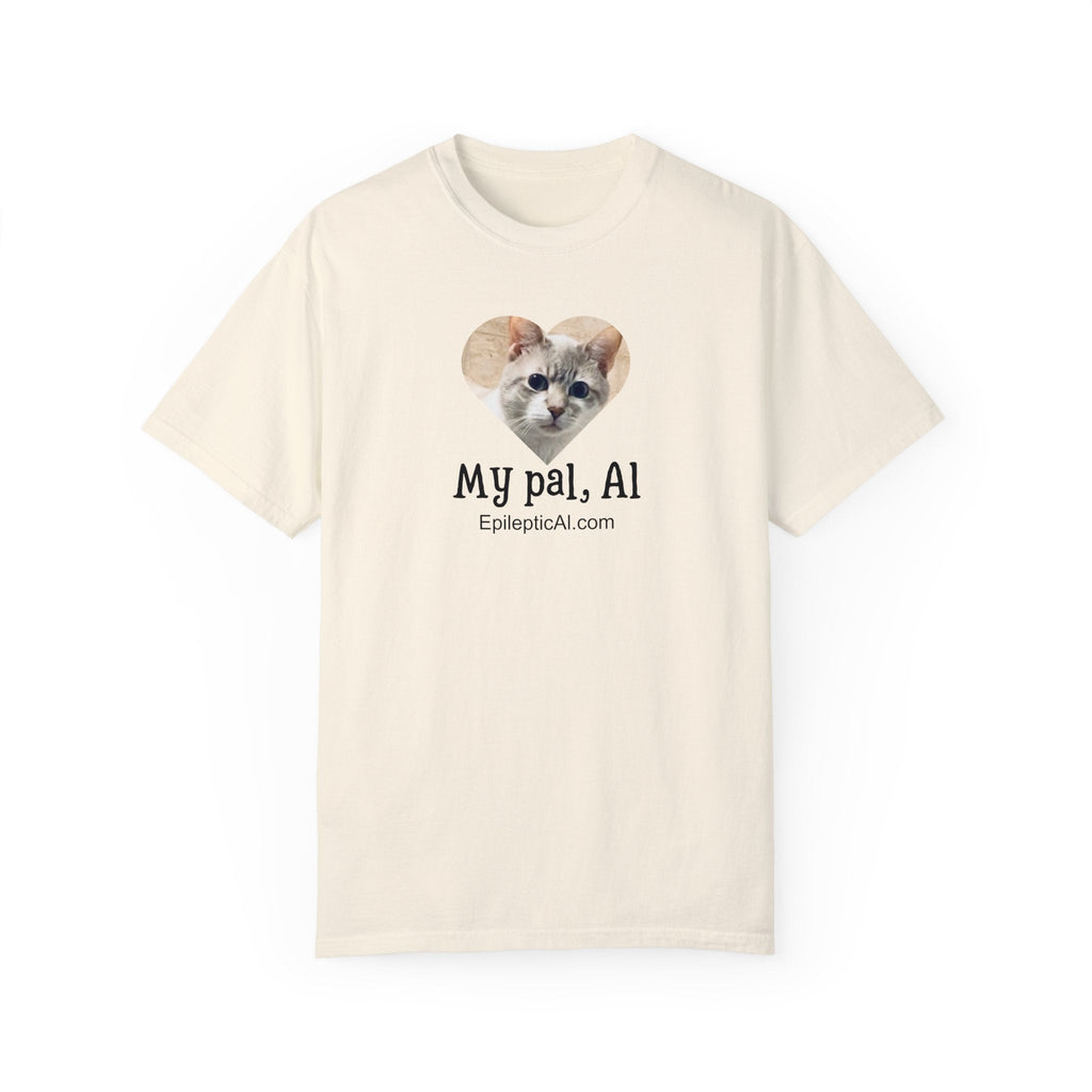 My Pal Al Unisex Garment - Dyed T - shirt - T - Shirt - Epileptic Al’s Shop