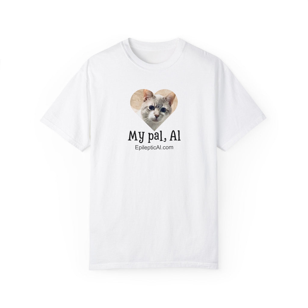 My Pal Al Unisex Garment - Dyed T - shirt - T - Shirt - Epileptic Al’s Shop