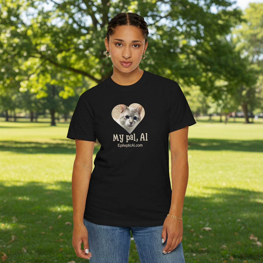 My Pal Al Unisex Garment-Dyed T-shirt - EpiAl's Shop