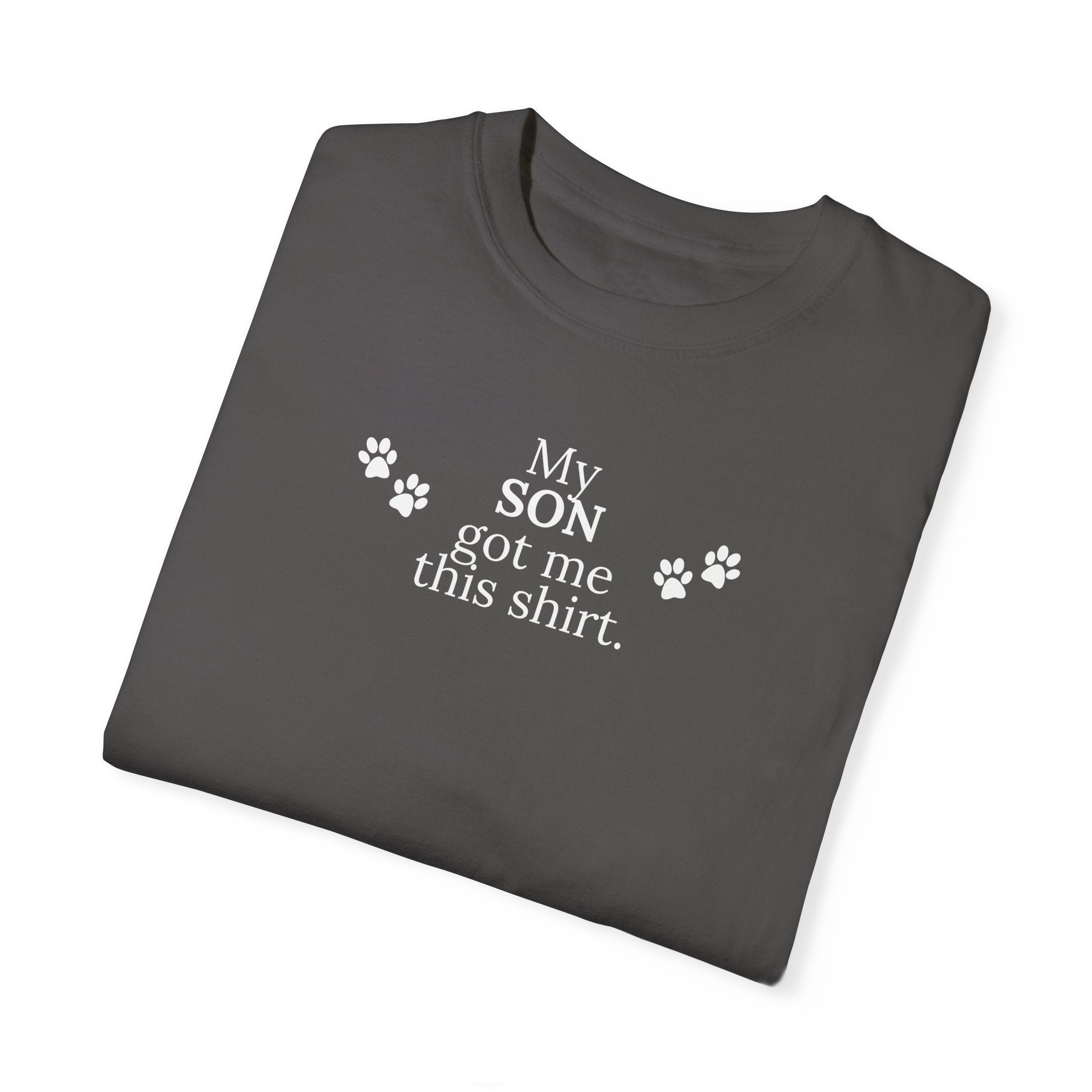 My Son Unisex Garment-Dyed T-shirt - EpiAl's Shop