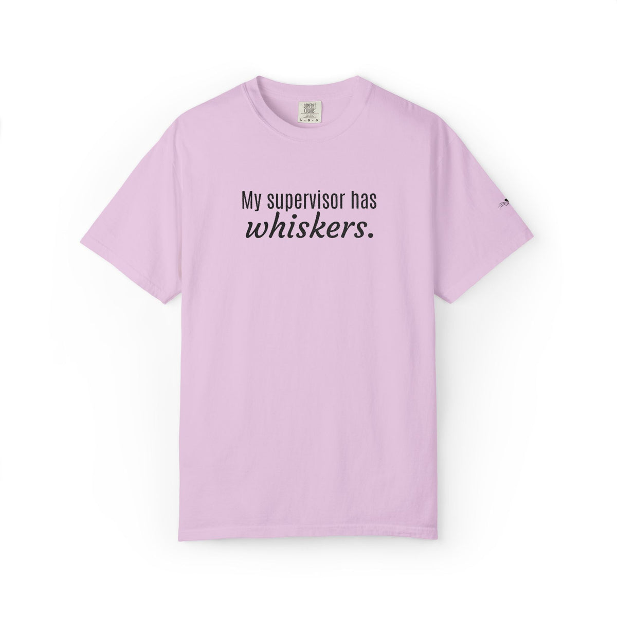 My Supervisor Has Whiskers Embroidered Comfort Colors T-Shirt - Clothing, Unisex, T-Shirts - EpiAl's Shop