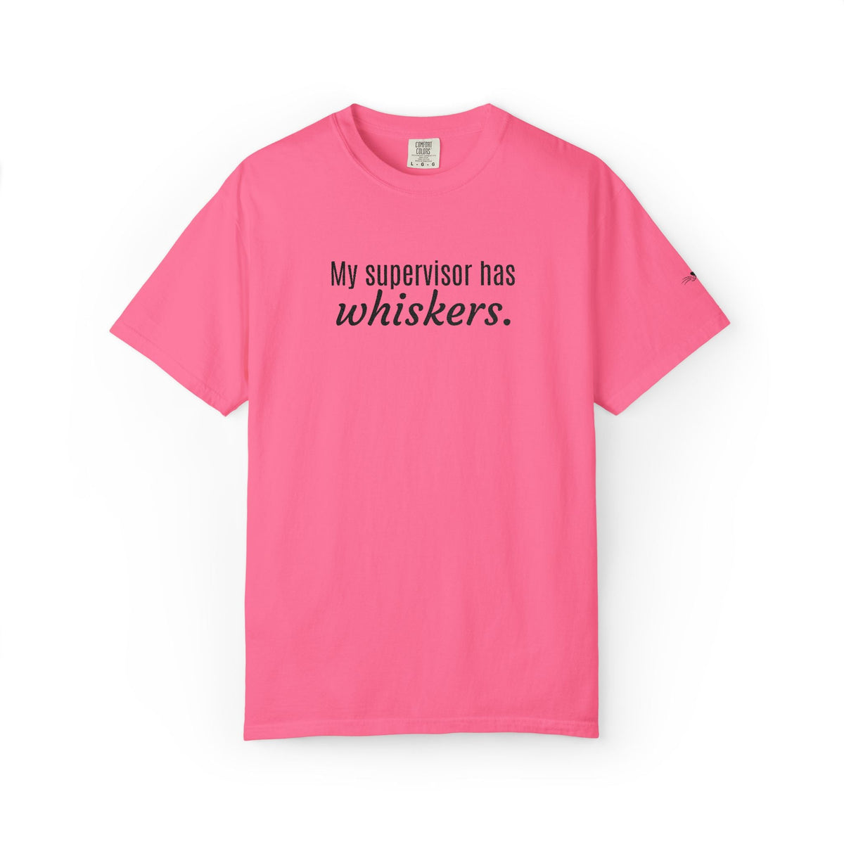 My Supervisor Has Whiskers Embroidered Comfort Colors T-Shirt - Clothing, Unisex, T-Shirts - EpiAl's Shop