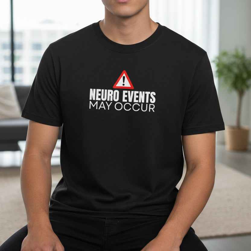 Neuro Events May Occur T-Shirt | Epilepsy Awareness Graphic Tee - Clothing, Unisex, T-Shirts - EpiAl's Shop