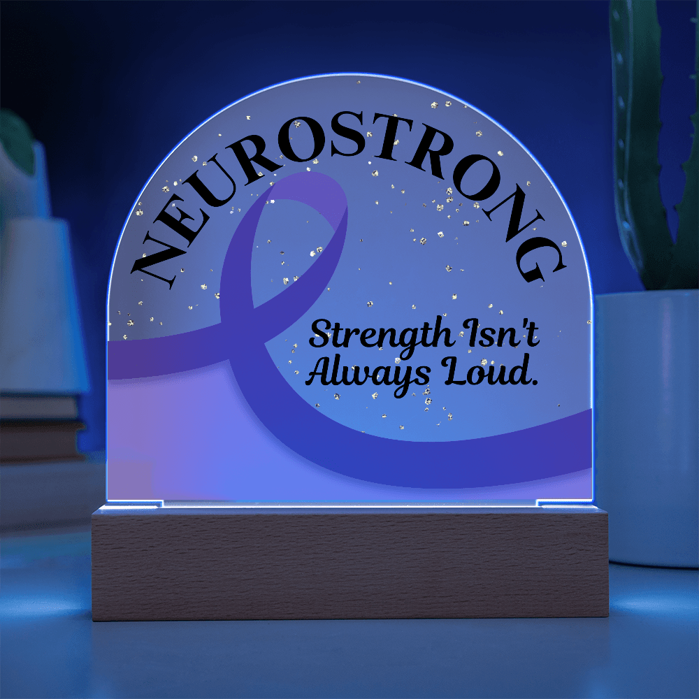 Neurostrong Acrylic Plaque – Strength Isn't Always Loud - Decor, Artwork, Plaques - EpiAl's Shop