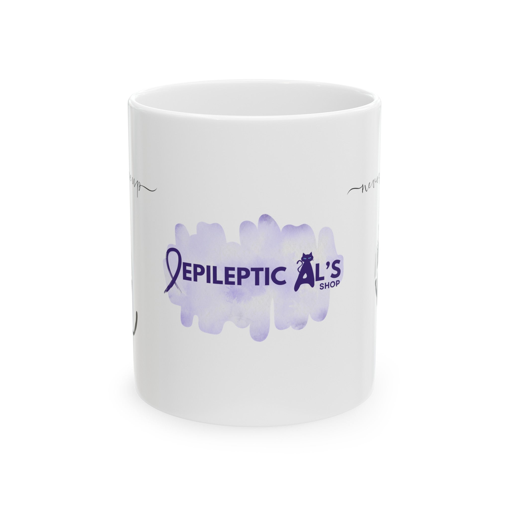 Never Give Up Ceramic Mug 11oz - EpiAl's Shop