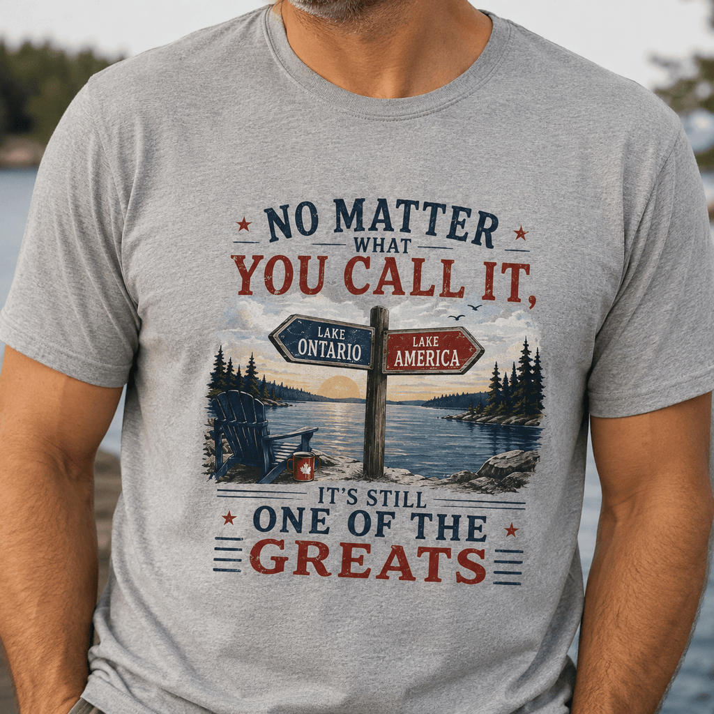 No Matter What You Call It, It’s Still One of the Greats T-Shirt | Lake Ontario Lake America Shirt - Clothing, Unisex, T-Shirts - EpiAl's Shop