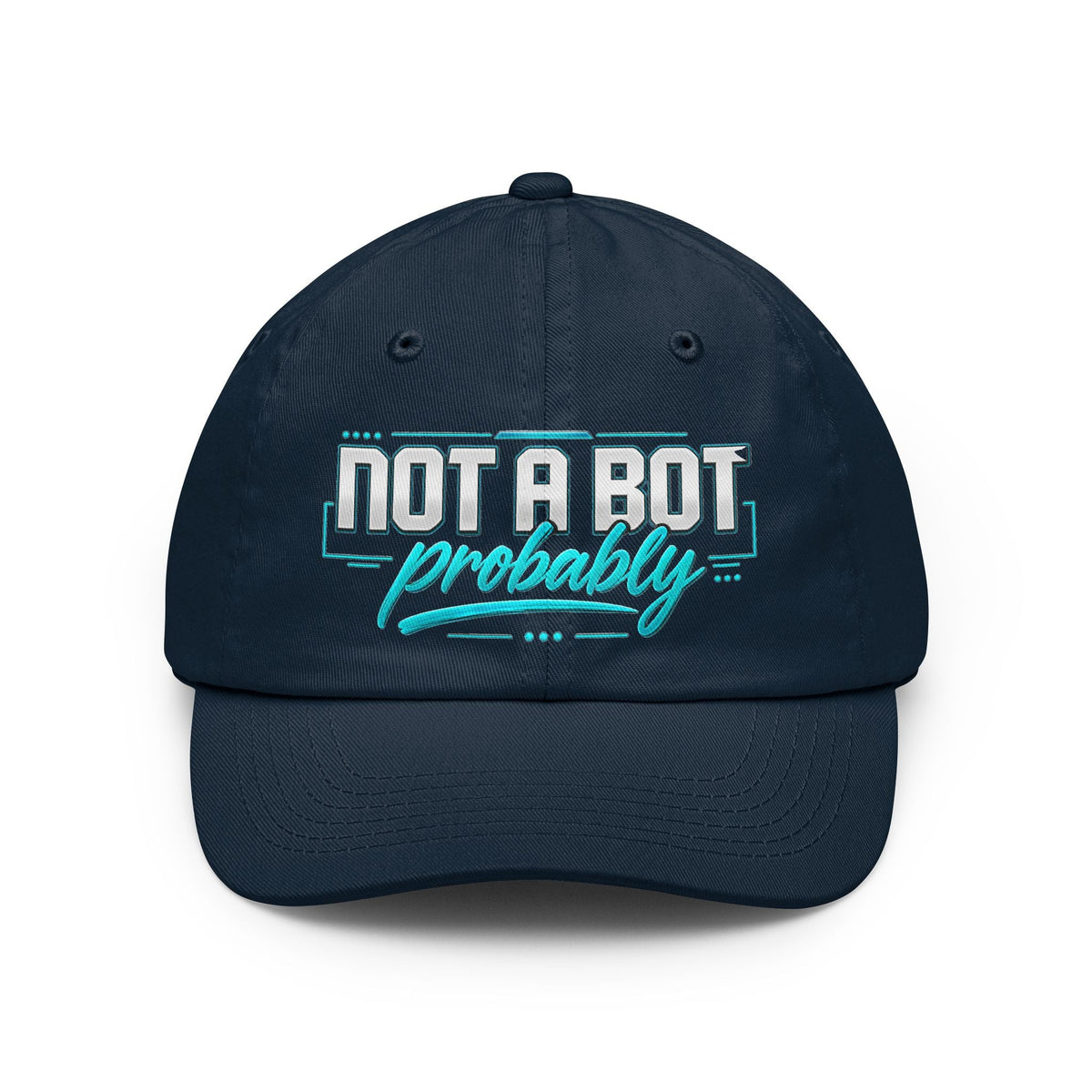 Not a Bot. Probably. Dad Hat | Funny AI Dad Hat | Retro Tech Humor Cap - Hats, Baseball & Trucker - EpiAl's Shop
