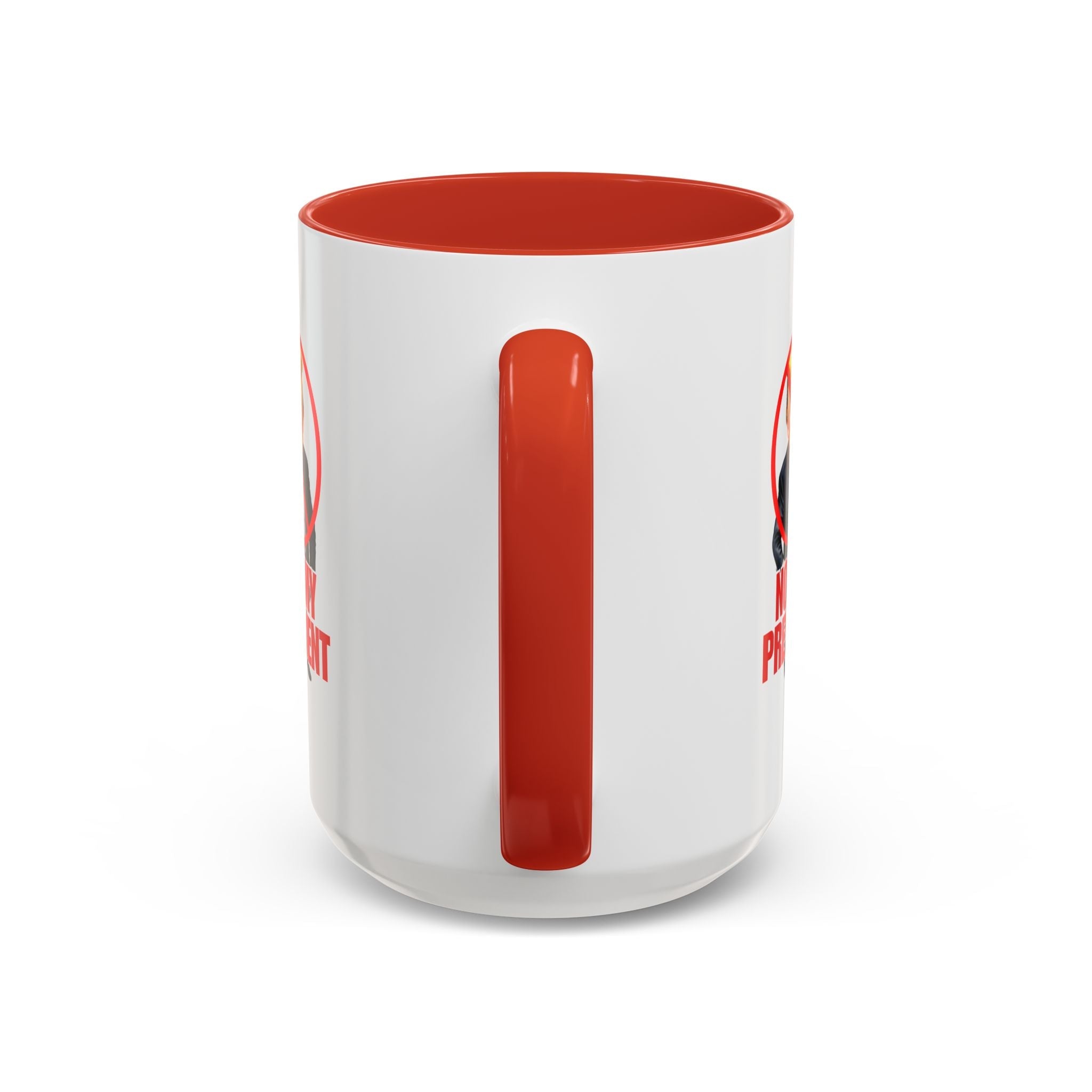 Not My President Coffee Mug - 11oz & 15oz Accent Mug for Political Activism - Drinkware, Coffee Mugs - EpiAl's Shop