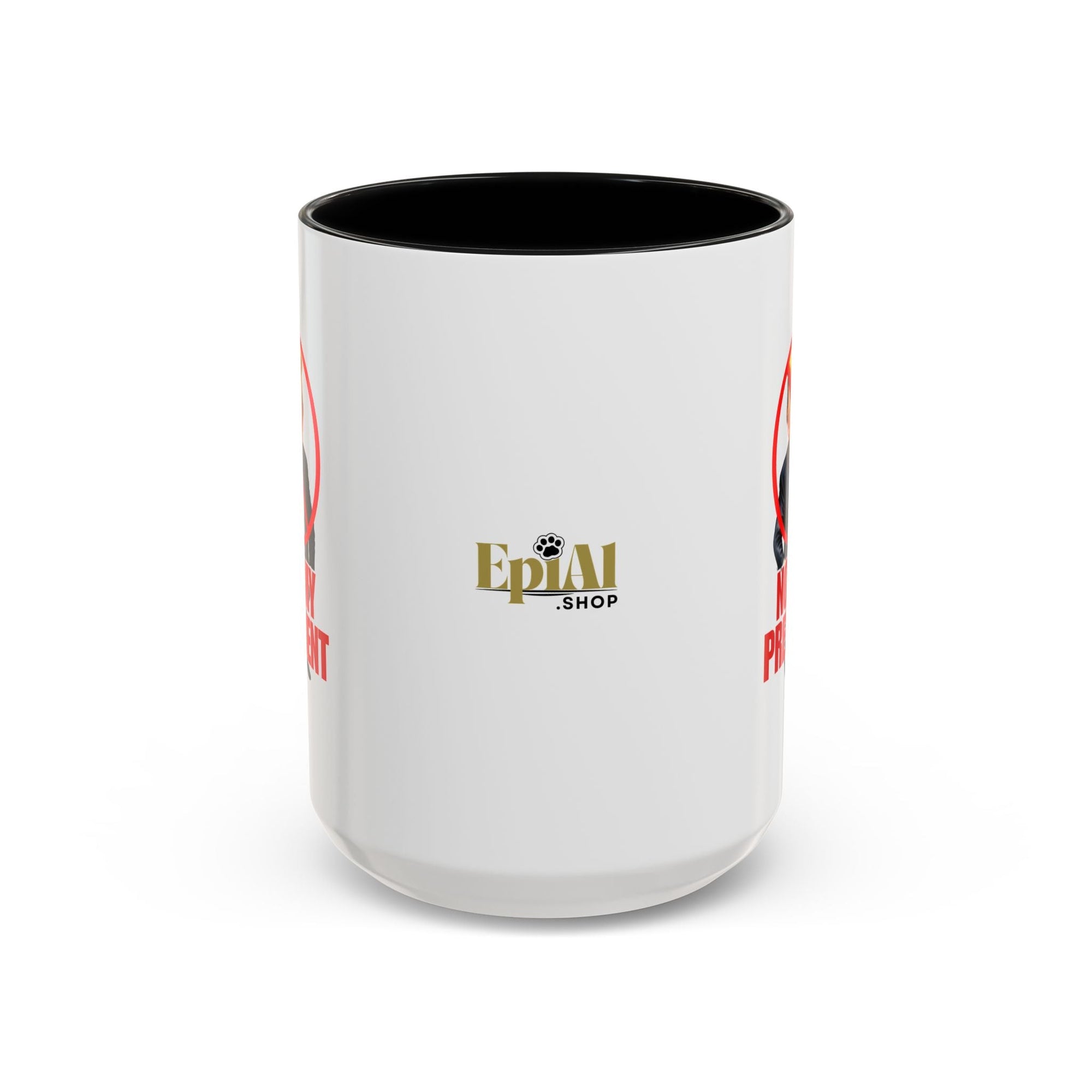 Not My President Coffee Mug - 11oz & 15oz Accent Mug for Political Activism - Drinkware, Coffee Mugs - EpiAl's Shop
