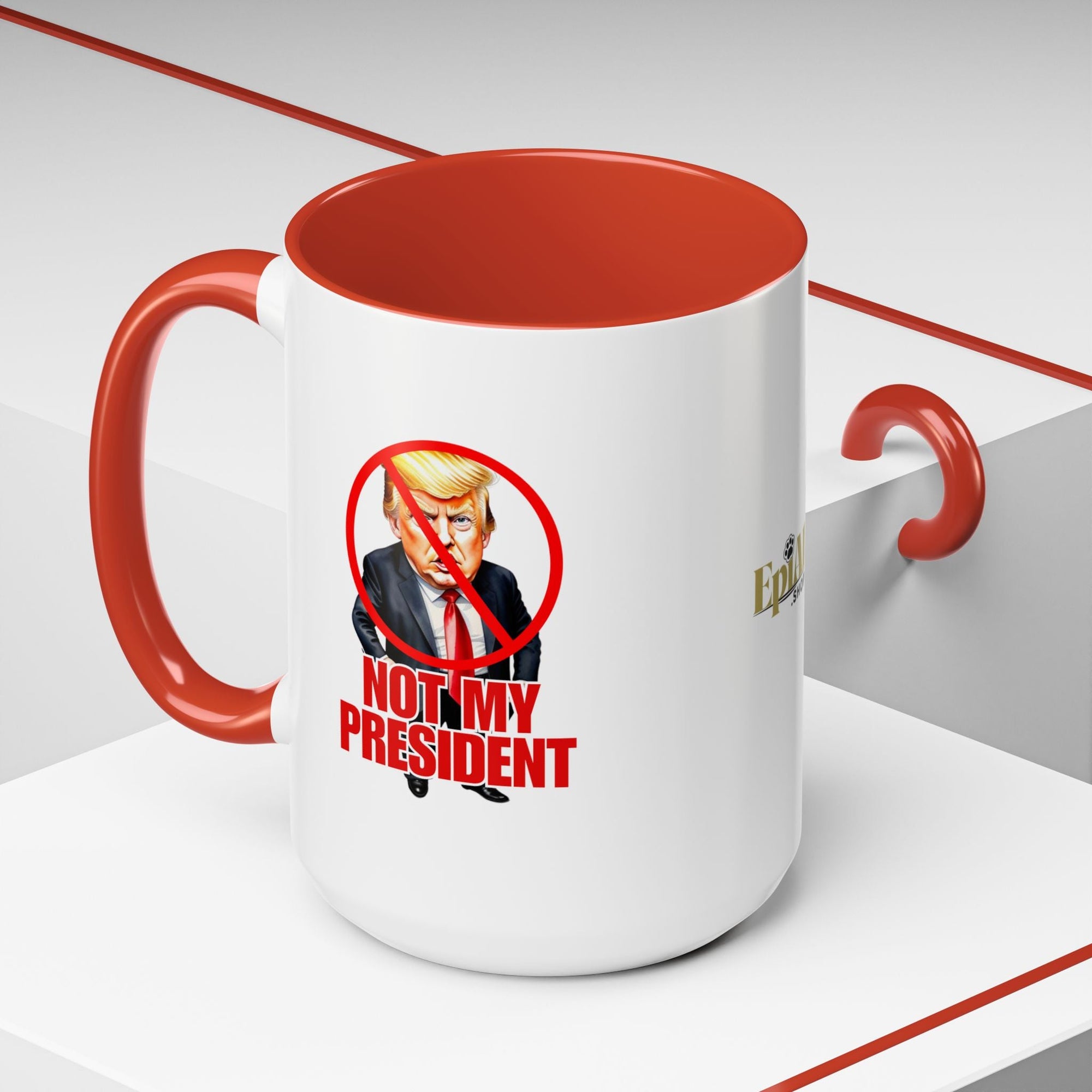 Not My President Coffee Mug - 11oz & 15oz Accent Mug for Political Activism - Drinkware, Coffee Mugs - EpiAl's Shop