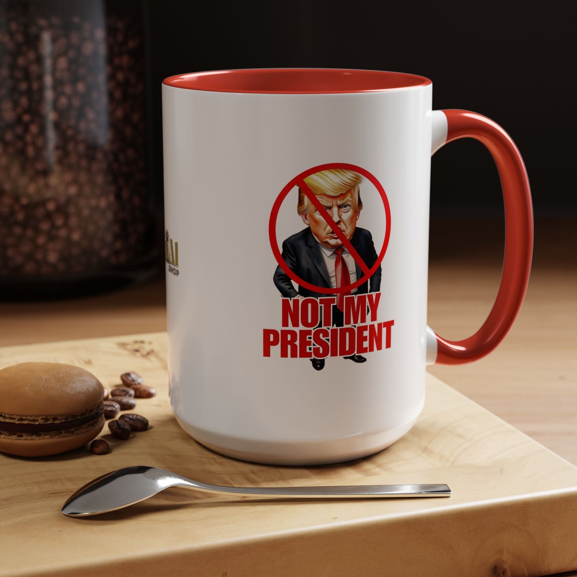Not My President Coffee Mug - 11oz & 15oz Accent Mug for Political Activism - Drinkware, Coffee Mugs - EpiAl's Shop