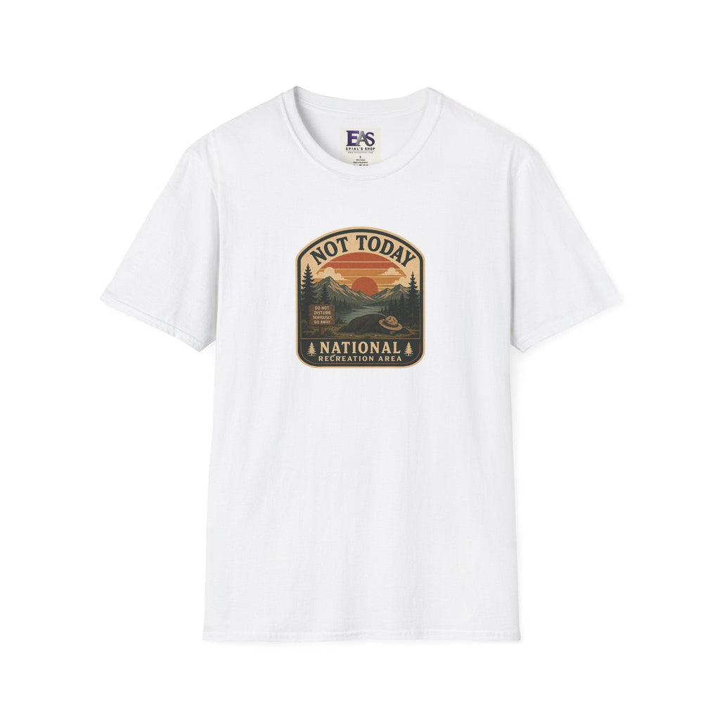 Not Today National Recreation Area Unisex T-Shirt | Funny Retro Outdoors Graphic Tee - Clothing, Unisex, T-Shirts - EpiAl's Shop