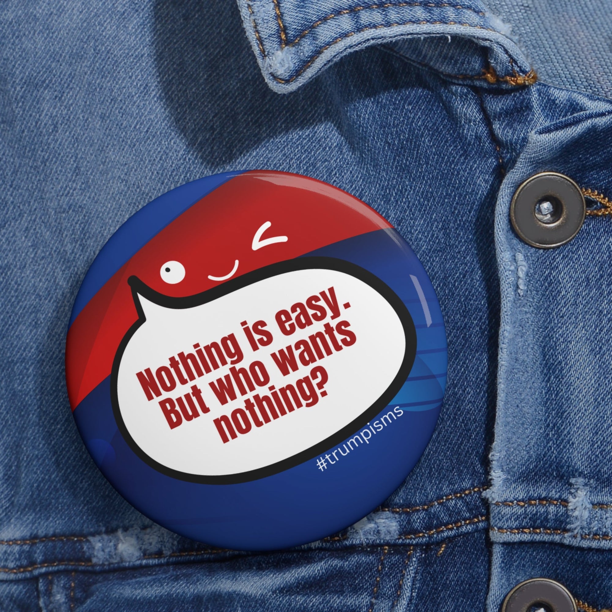 Nothing is Easy: Trumpisms Pin Buttons - Collectibles, Pinback Buttons - EpiAl's Shop