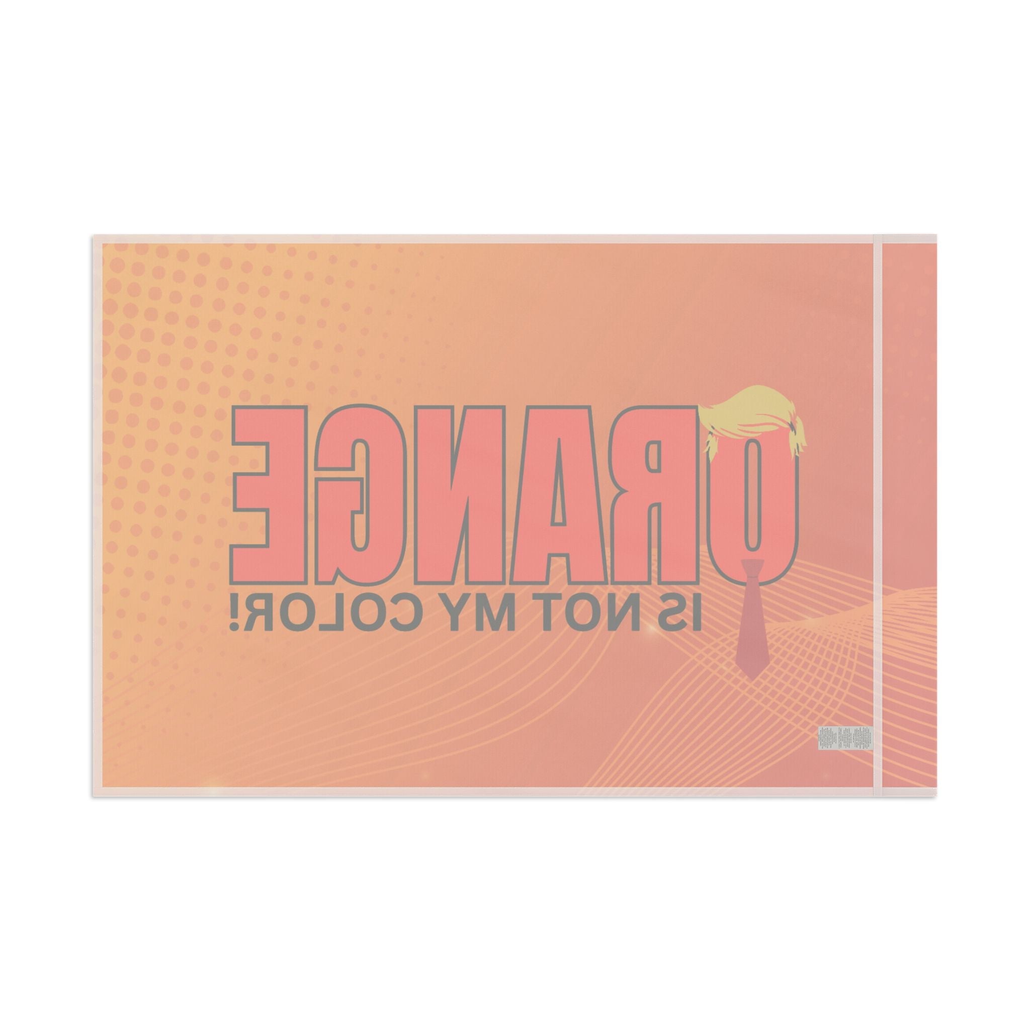 Orange Is Not My Color Flag - Decor, Outdoor - EpiAl's Shop