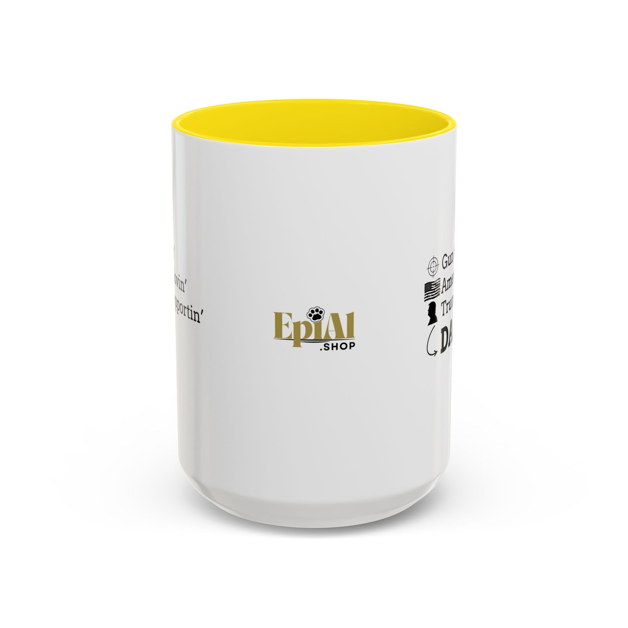 Patriotic Dad Coffee Mug - ‘Gun Totin’ America Lovin’ Trump Supportin’ DAD!’ - 11oz & 15oz - Drinkware, Coffee Mugs - EpiAl's Shop