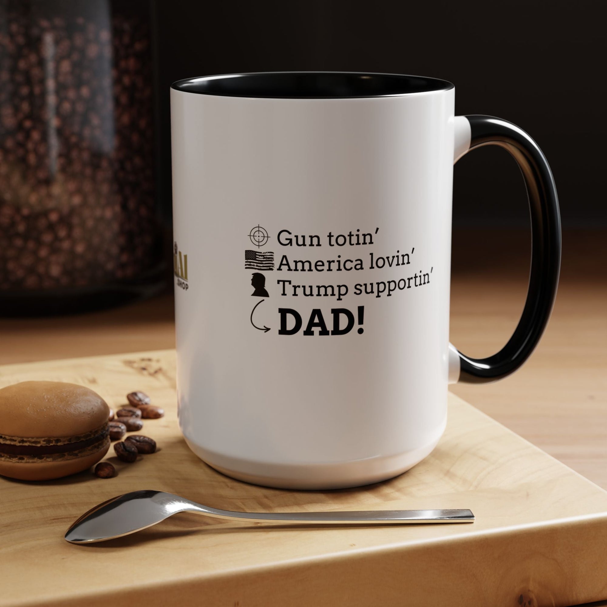 Patriotic Dad Coffee Mug - ‘Gun Totin’ America Lovin’ Trump Supportin’ DAD!’ - 11oz & 15oz - Drinkware, Coffee Mugs - EpiAl's Shop