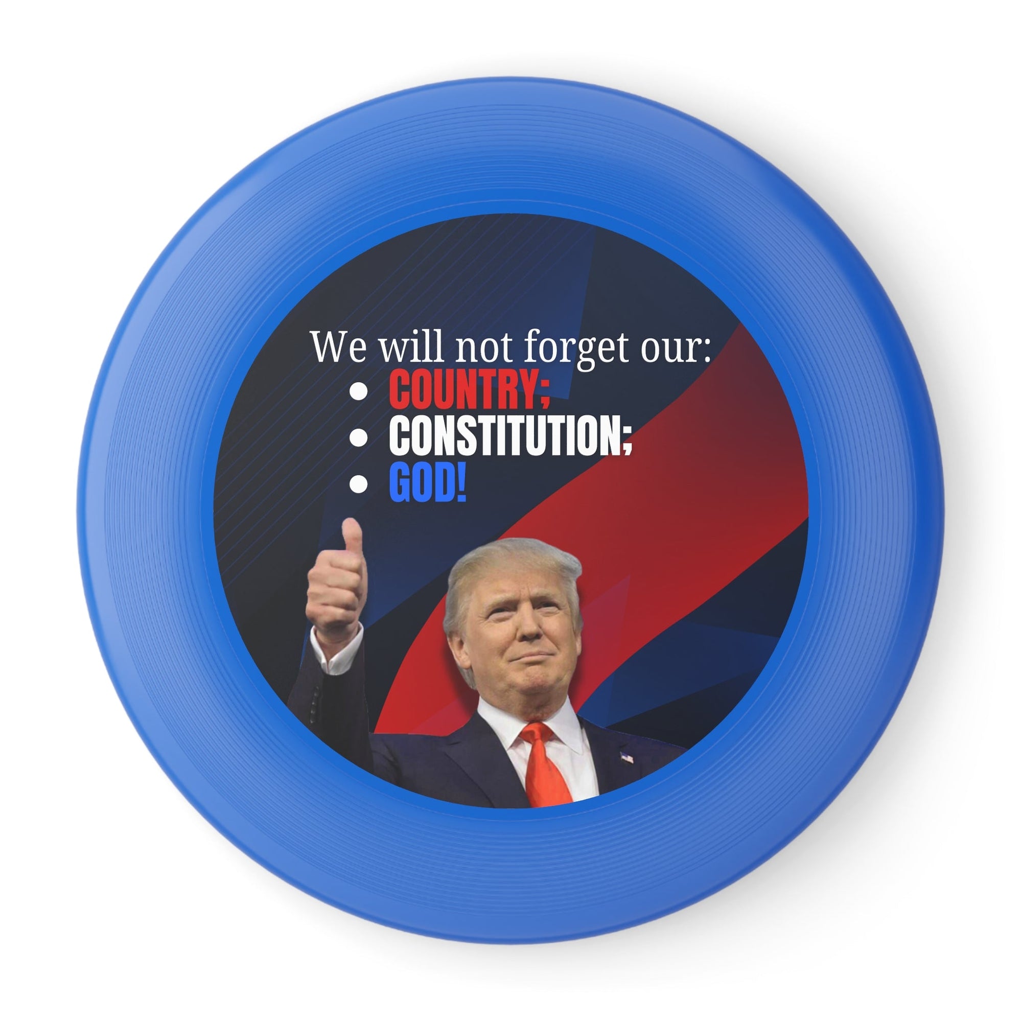Patriotic Frisbee - "We Will Not Forget Our Country; Constitution; God!" - Toys & Games, Flying Disc - EpiAl's Shop