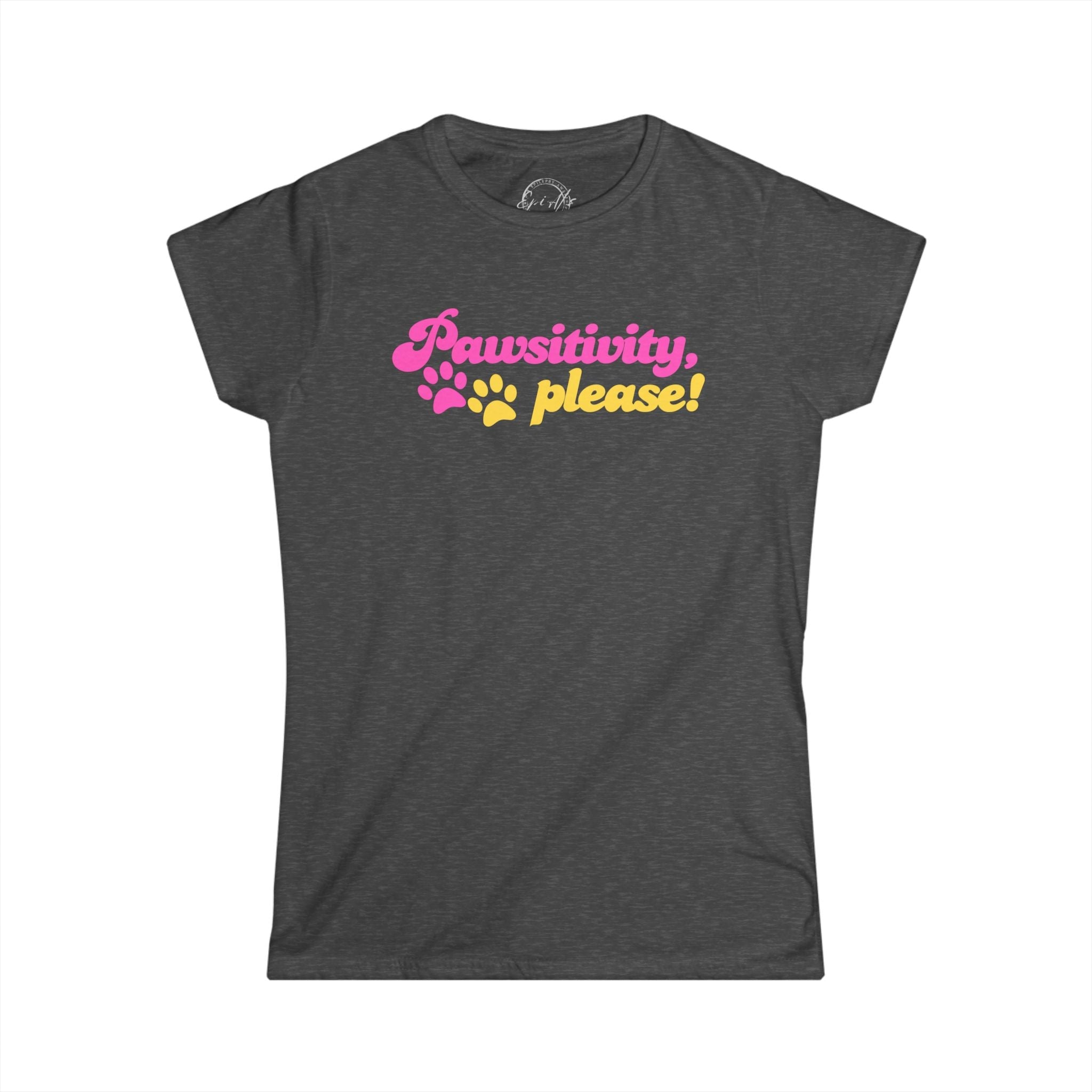Pawsitivity Colorful Women's Tee - Clothing, T-shirts - EpiAl's Shop