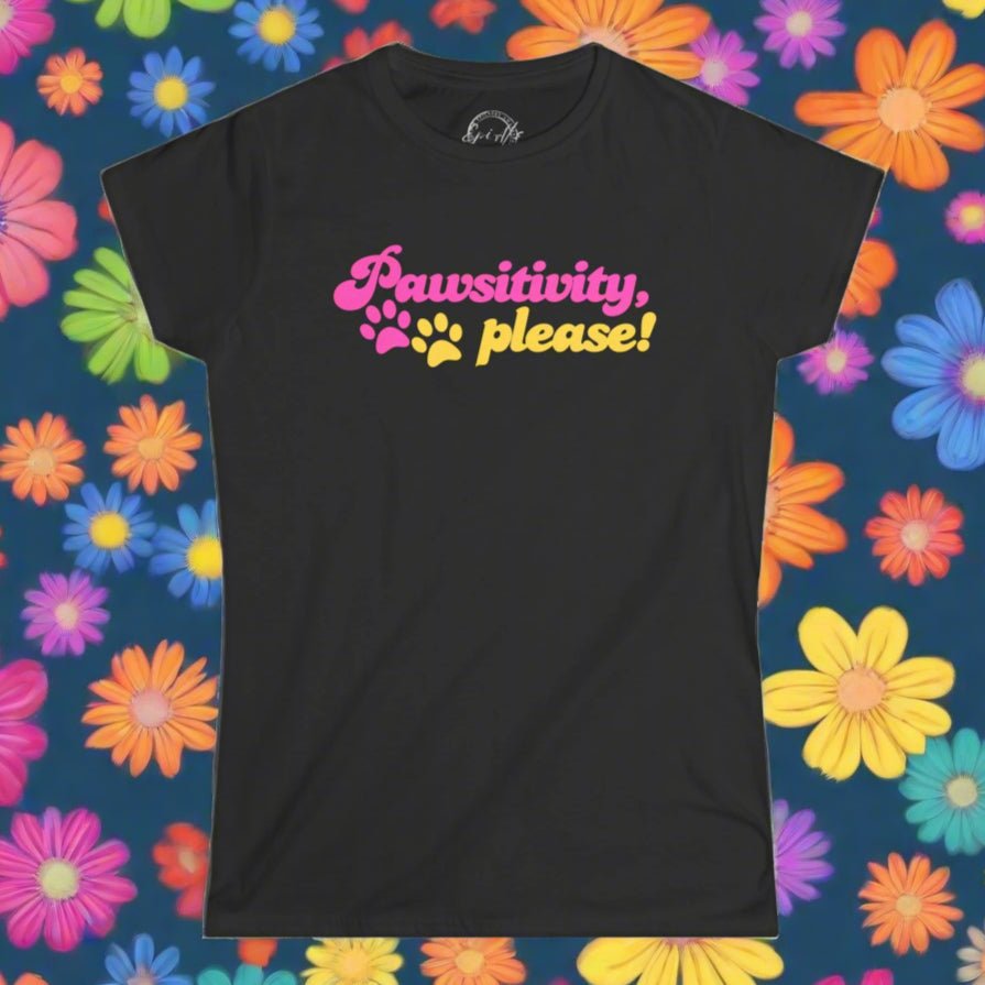 Pawsitivity Colorful Women's Tee - Clothing, T-shirts - EpiAl's Shop