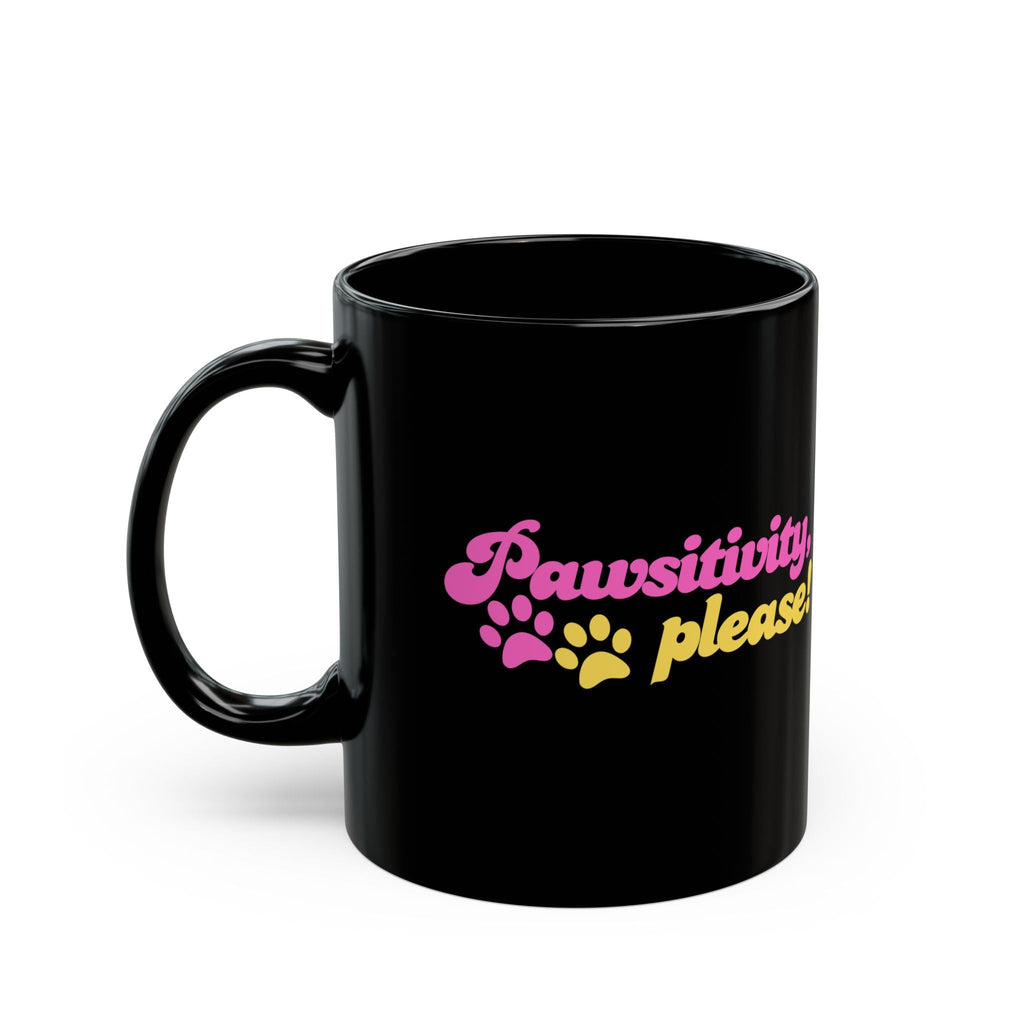 Pawsitivity Mug | Black Coffee Cup - Drinkware, Coffee Mugs - EpiAl's Shop