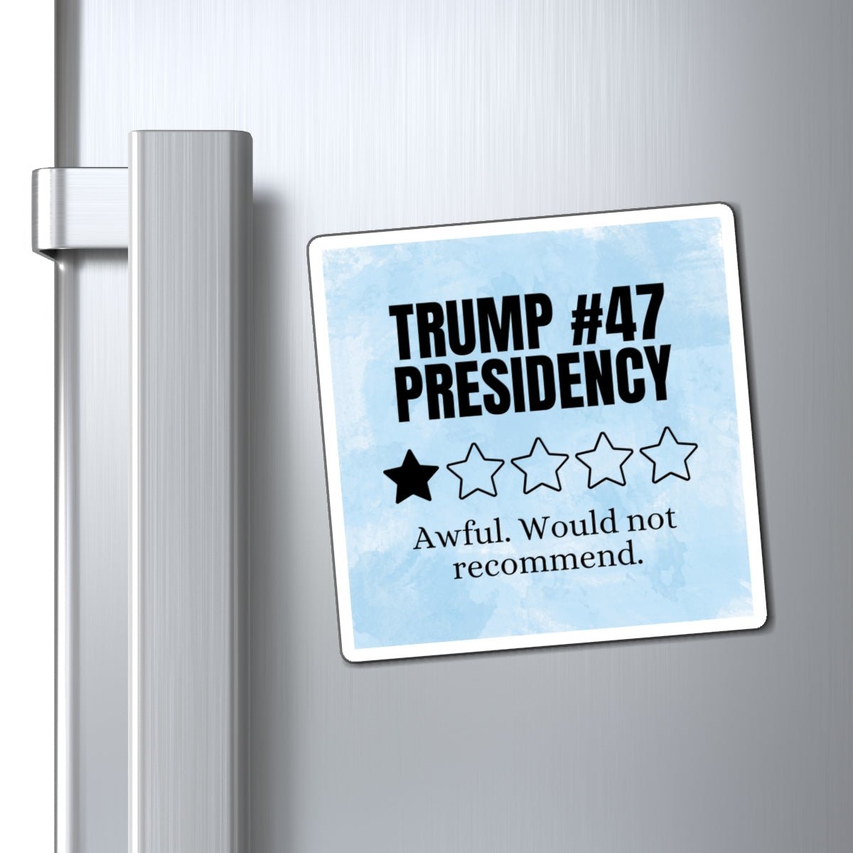 Political Humor Magnet - "Trump 47 Presidency" - One Star Review - Decor, Kitchen, Magnets - EpiAl's Shop