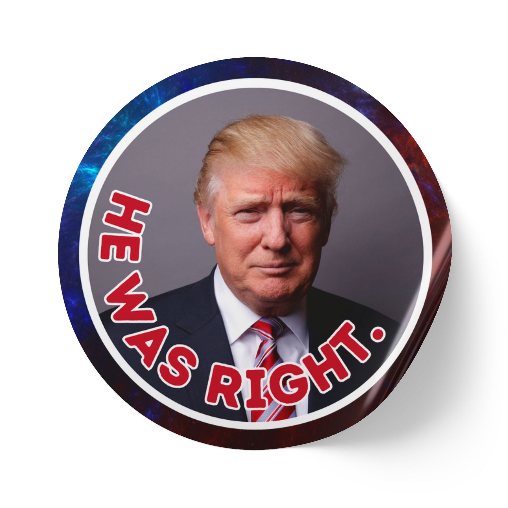 Political Round Sticker Labels – "He Was Right" - Paper Products, Stickers - EpiAl's Shop