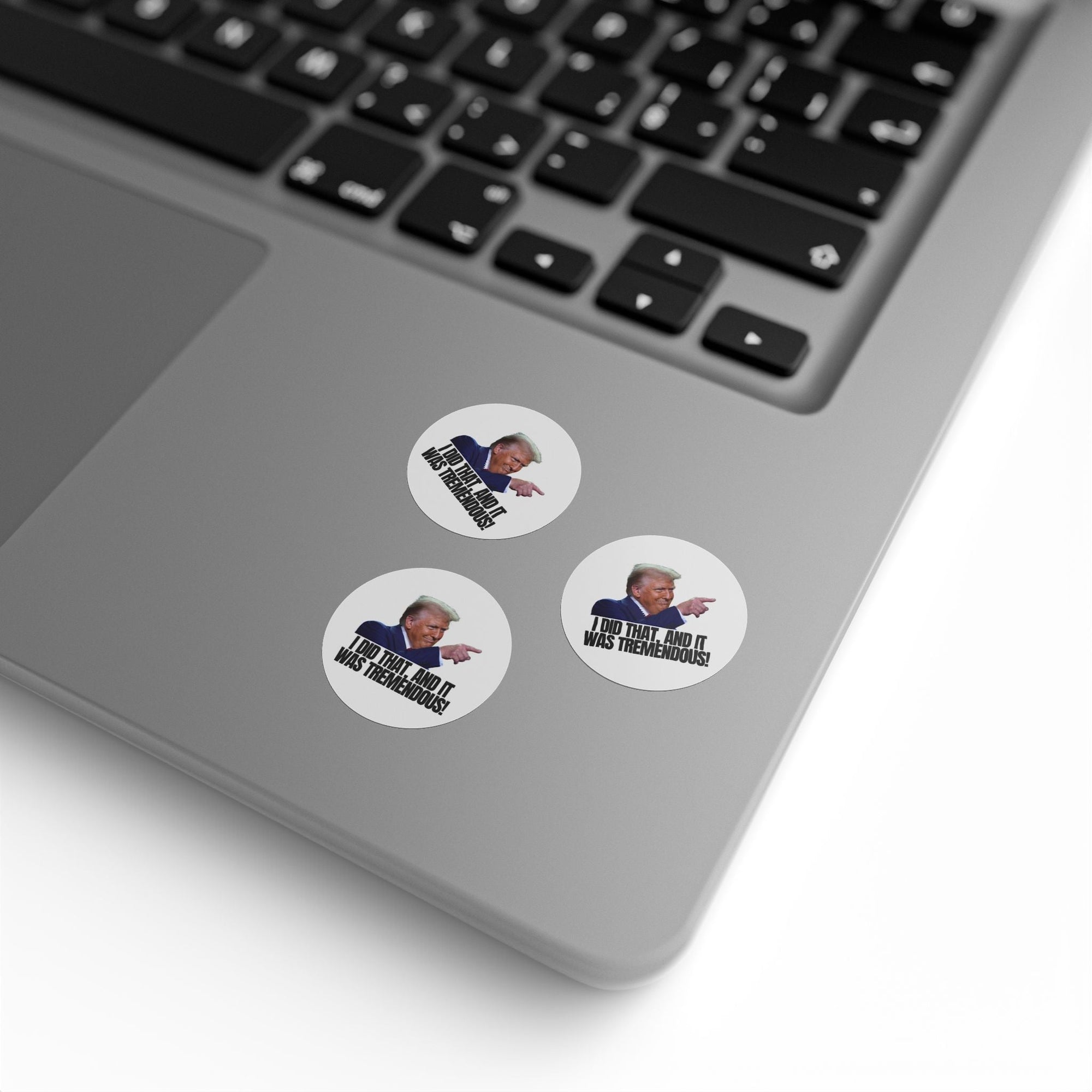 Political Round Sticker Roll - "I Did That, and It Was Tremendous!" - Paper Products, Stickers - EpiAl's Shop