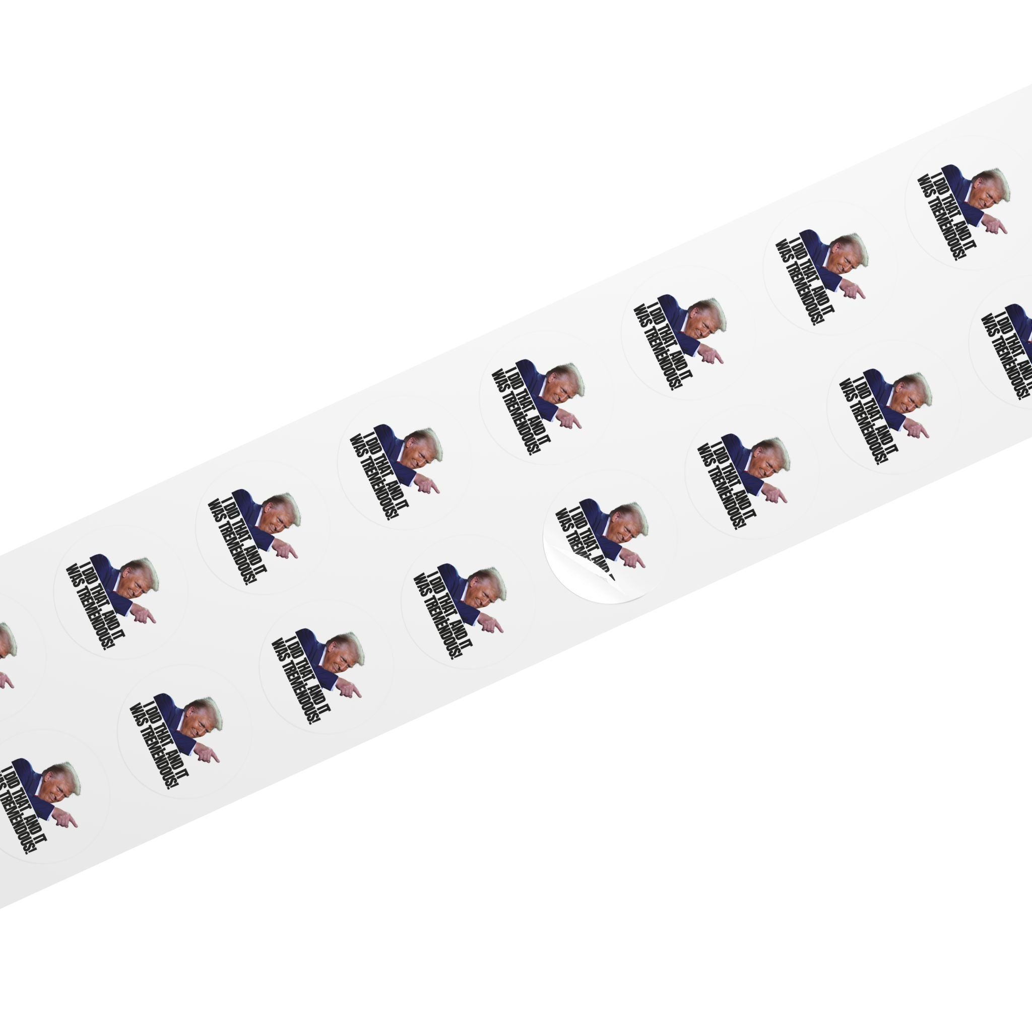 Political Round Sticker Roll - "I Did That, and It Was Tremendous!" - Paper Products, Stickers - EpiAl's Shop
