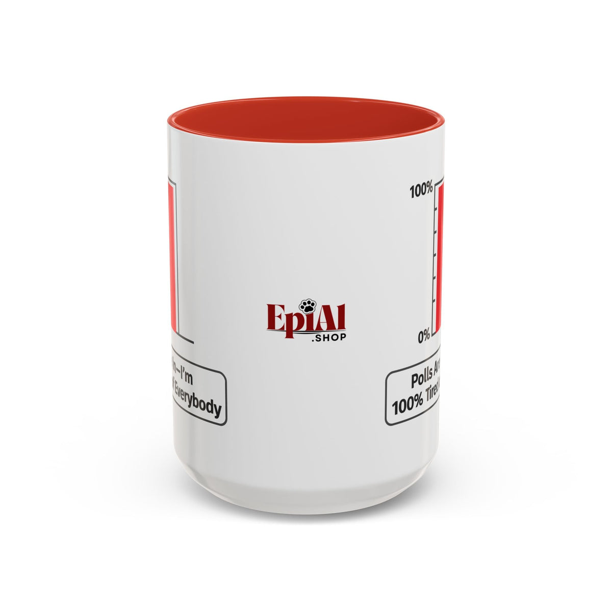 “Polls Are In — I’m 100% Tired of Everybody” Political Parody Mug - Drinkware, Coffee Mugs - EpiAl's Shop