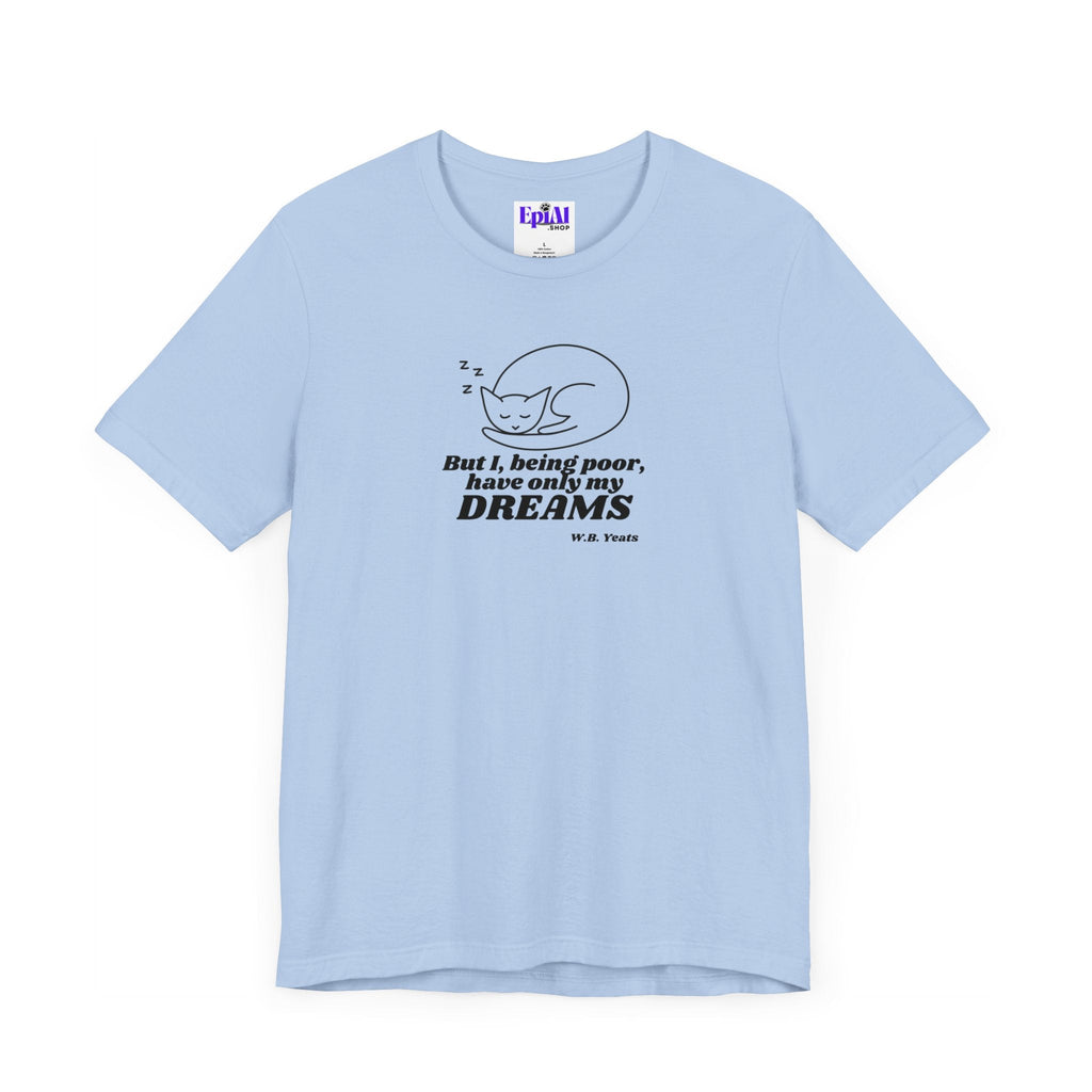 Poor Dreamer Unisex Jersey Short Sleeve Tee - T - Shirt - Epileptic Al’s Shop