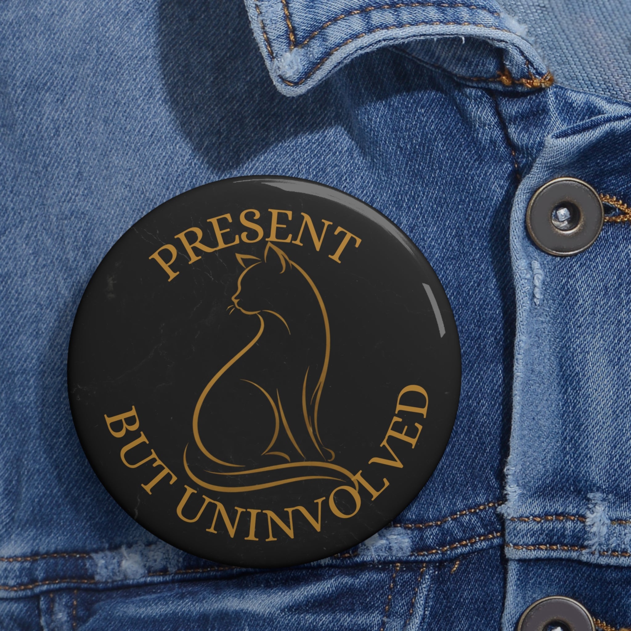 Present, But Uninvolved Pinback Button - Buttons, Pinback - EpiAl's Shop