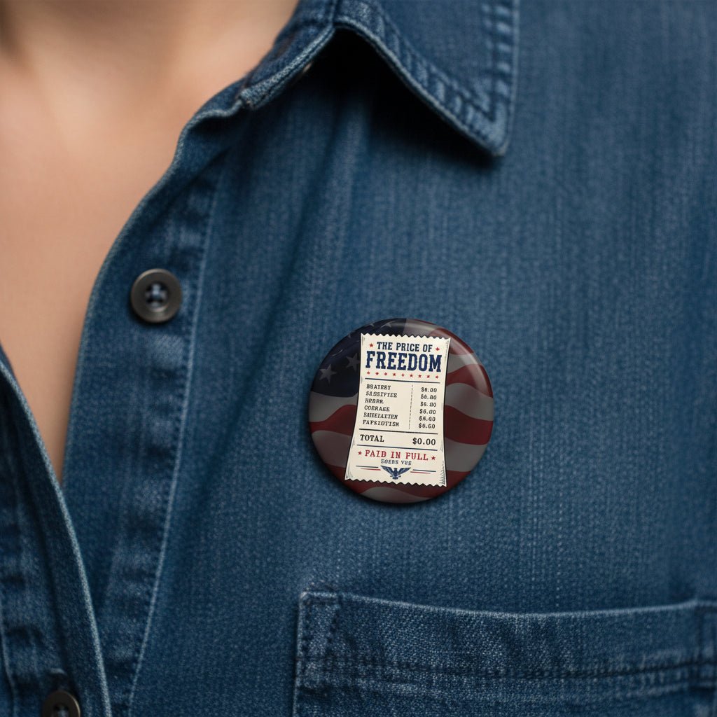 Price of Freedom Receipt Pinback Button | Patriotic Americana 3
