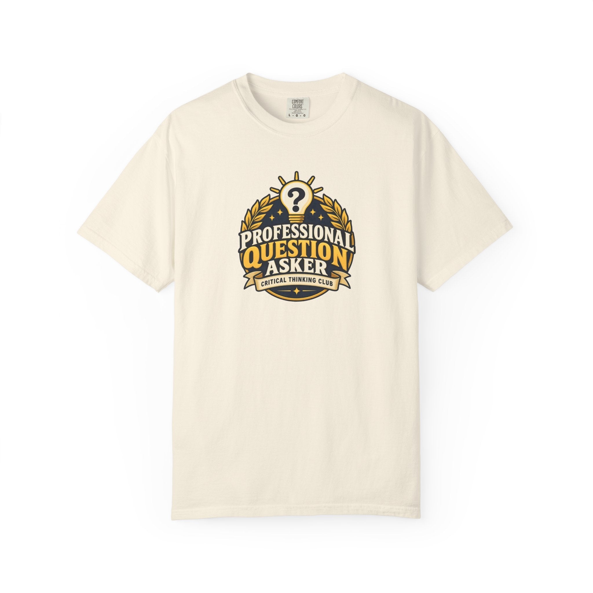 Professional Question Asker T-Shirt | Critical Thinking Club Graphic Tee - Clothing, Unisex, T-Shirts - EpiAl's Shop