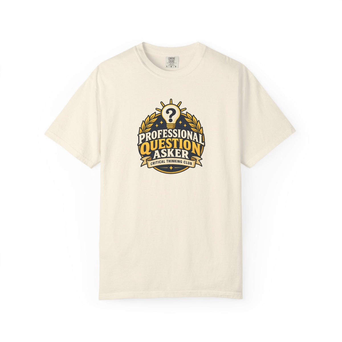 Professional Question Asker T-Shirt | Critical Thinking Club Graphic Tee - Clothing, Unisex, T-Shirts - EpiAl's Shop