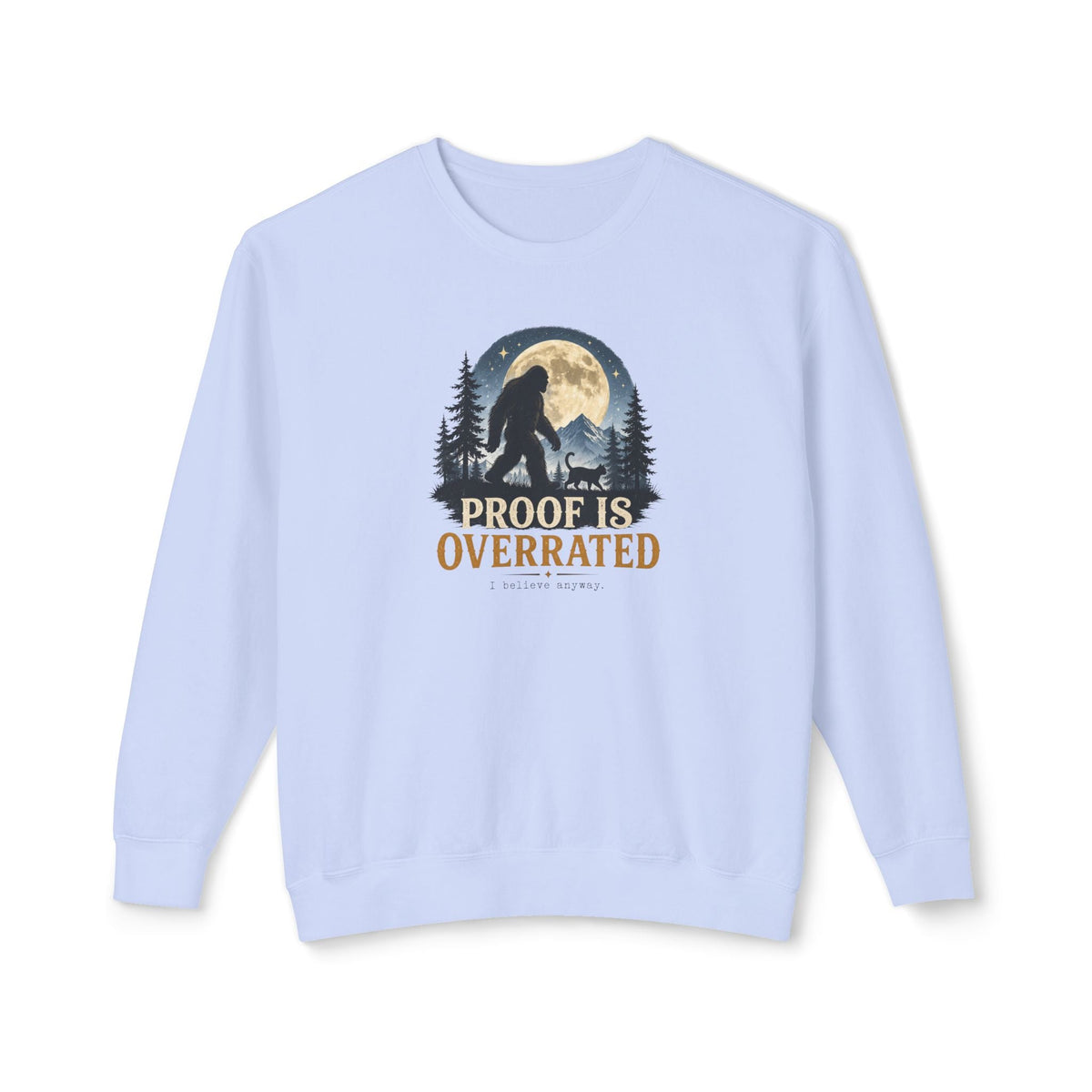 Proof Is Overrated Sasquatch & Cat Crewneck Sweatshirt - Clothing, Unisex, Sweatshirts - EpiAl's Shop