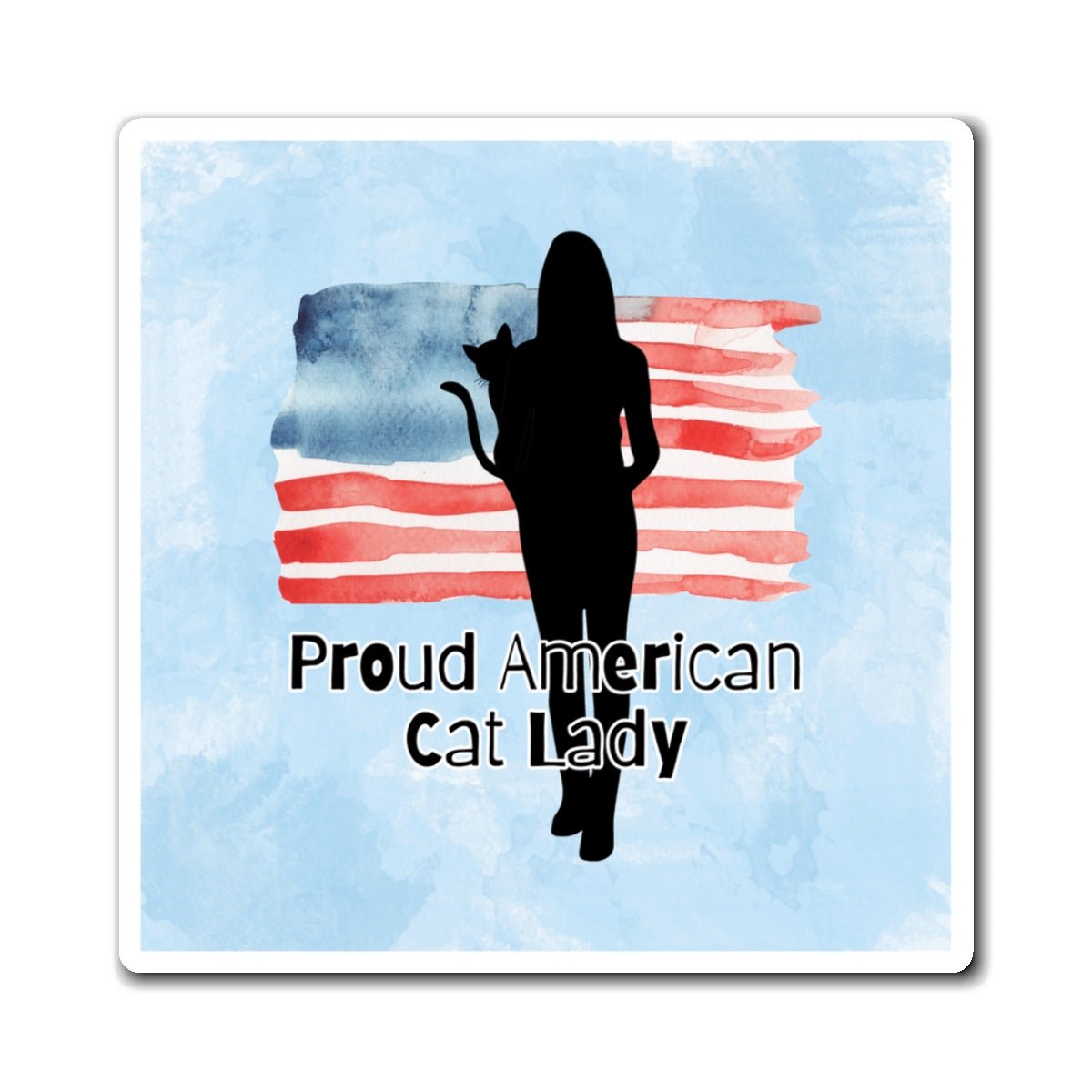 Proud American Cat Lady Magnet - Fun Decor for Cat Lovers - Decor, Kitchen, Magnets - EpiAl's Shop