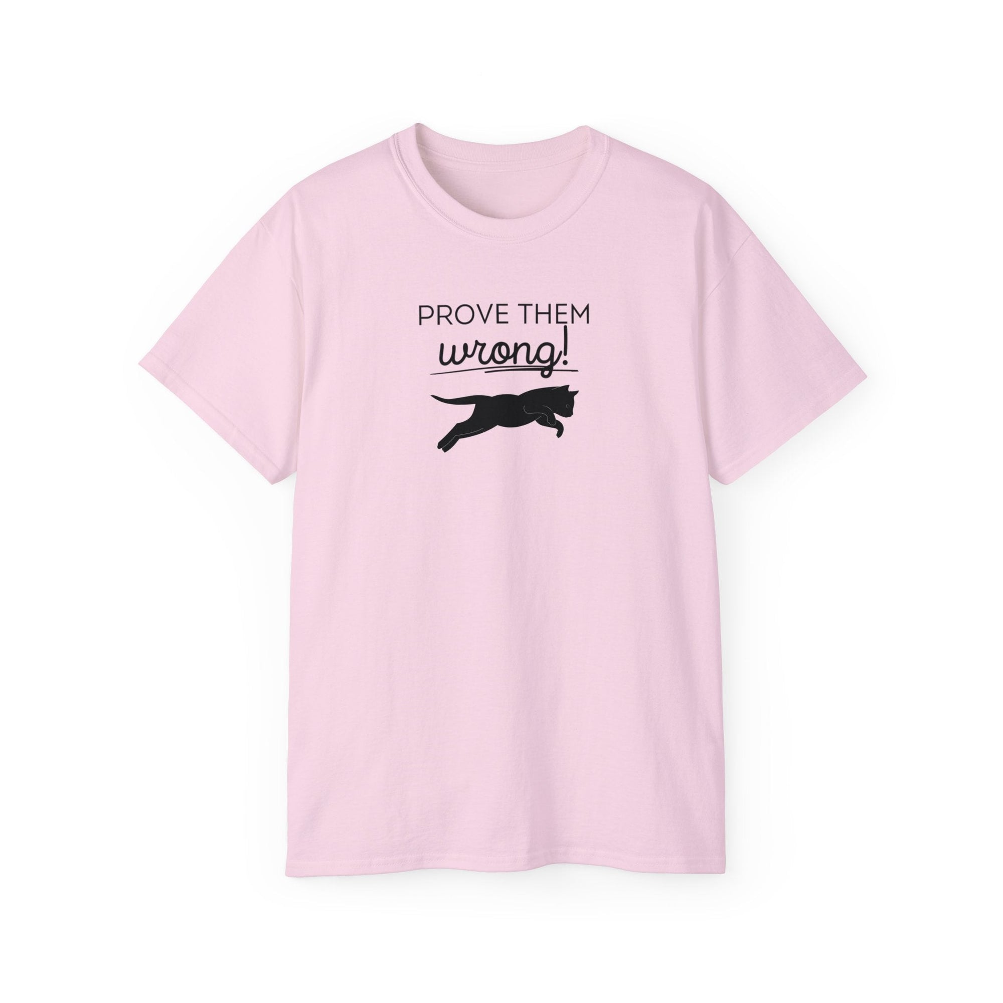 Prove Them Wrong Unisex Ultra Cotton Tee - T - Shirt - Epileptic Al’s Shop