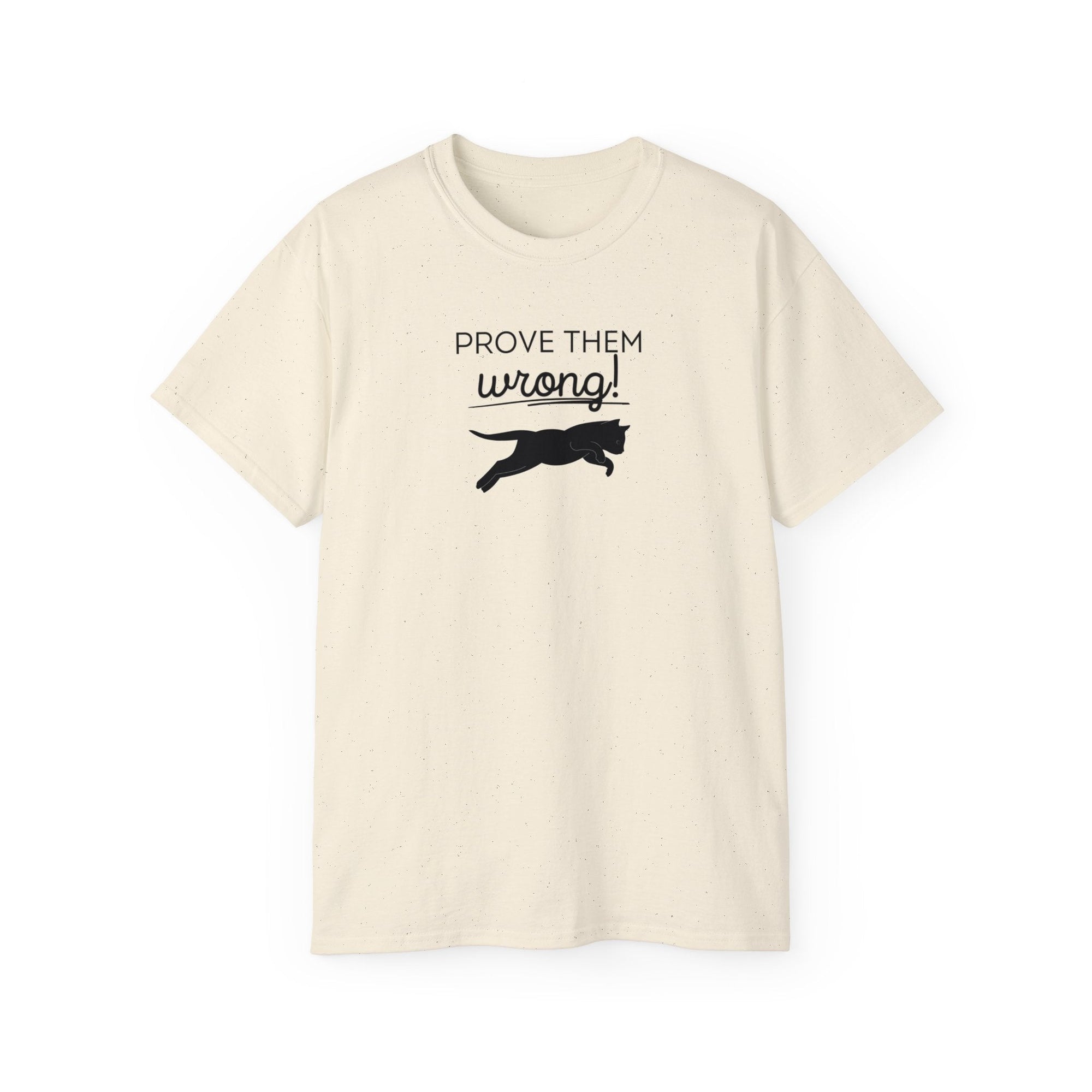 Prove Them Wrong Unisex Ultra Cotton Tee - T - Shirt - Epileptic Al’s Shop