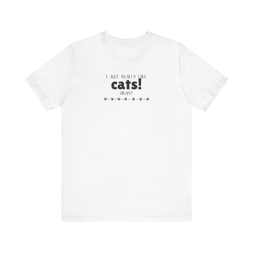 Really Like Cats Unisex Jersey Short Sleeve Tee - T-Shirt - EpiAl's Shop