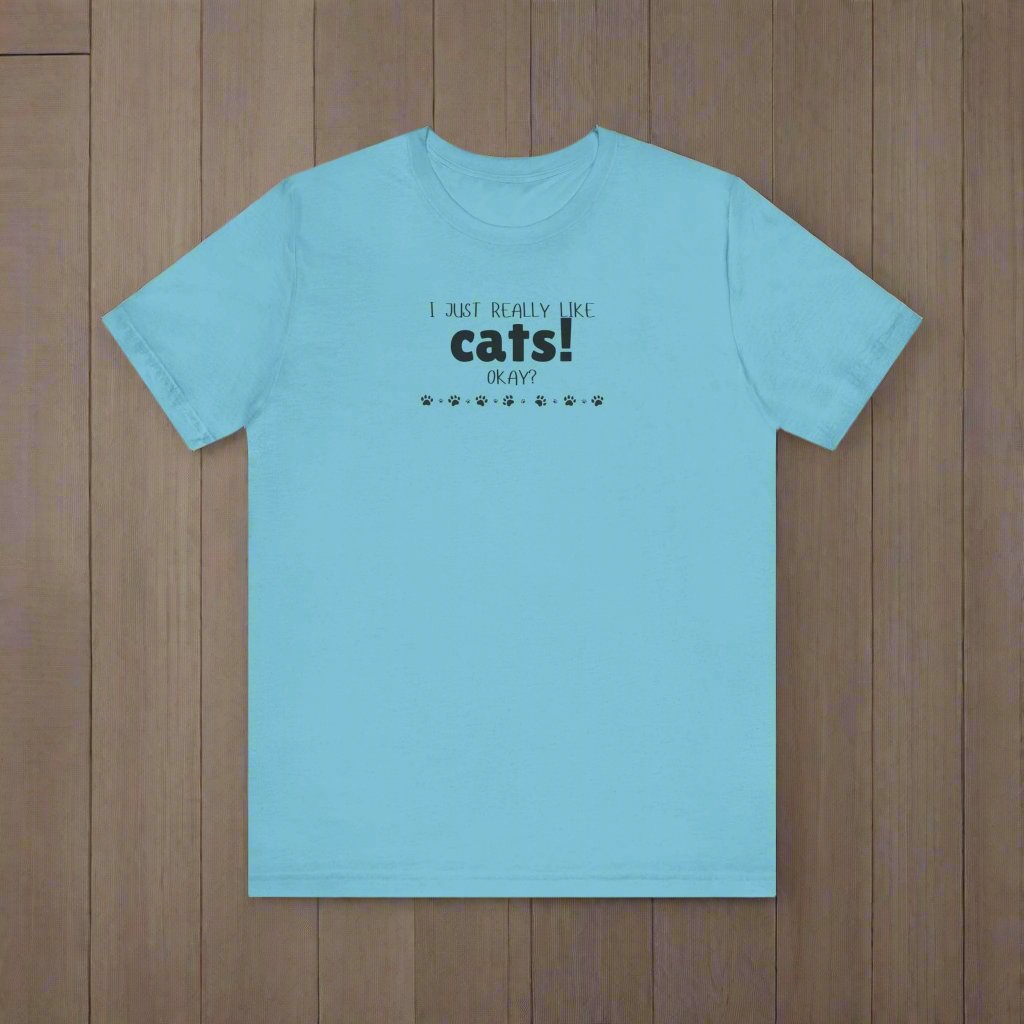 Really Like Cats Unisex Jersey Short Sleeve Tee - T-Shirt - EpiAl's Shop