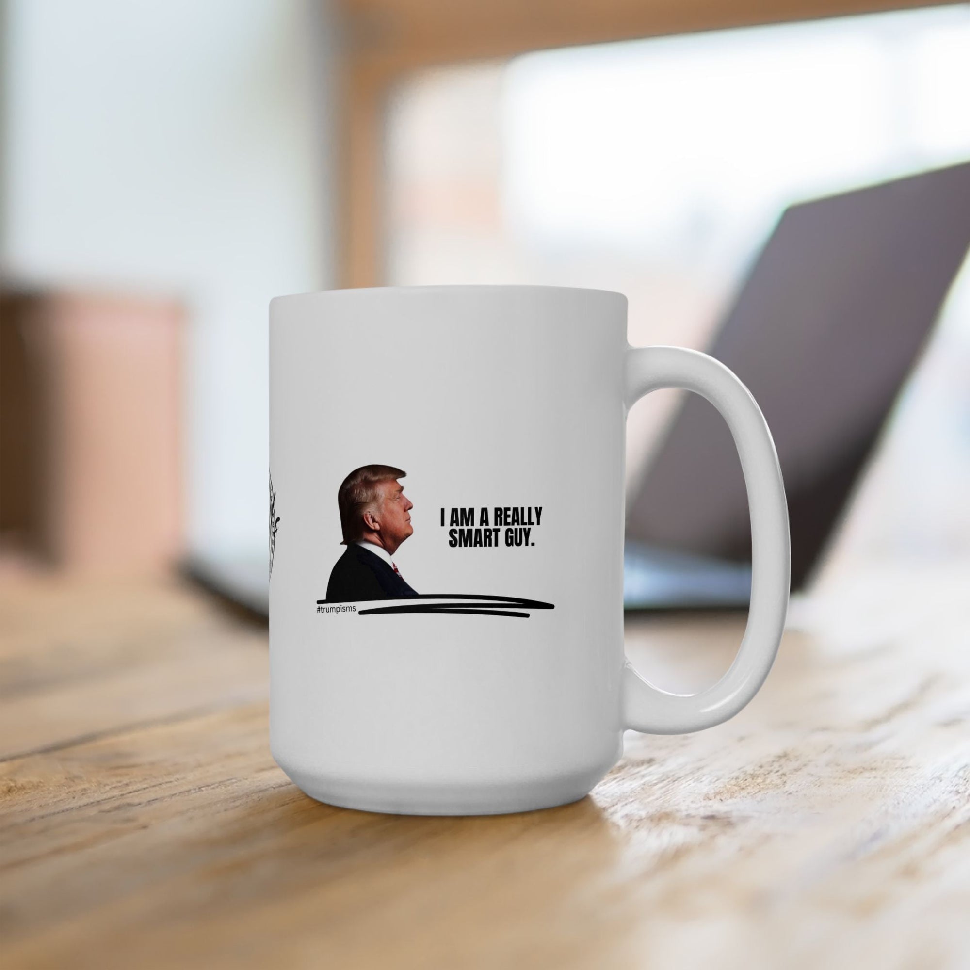 Really Smart Guy: Trumpisms Ceramic Mug, (11oz, 15oz) - Drinkware, Coffee Mugs - EpiAl's Shop