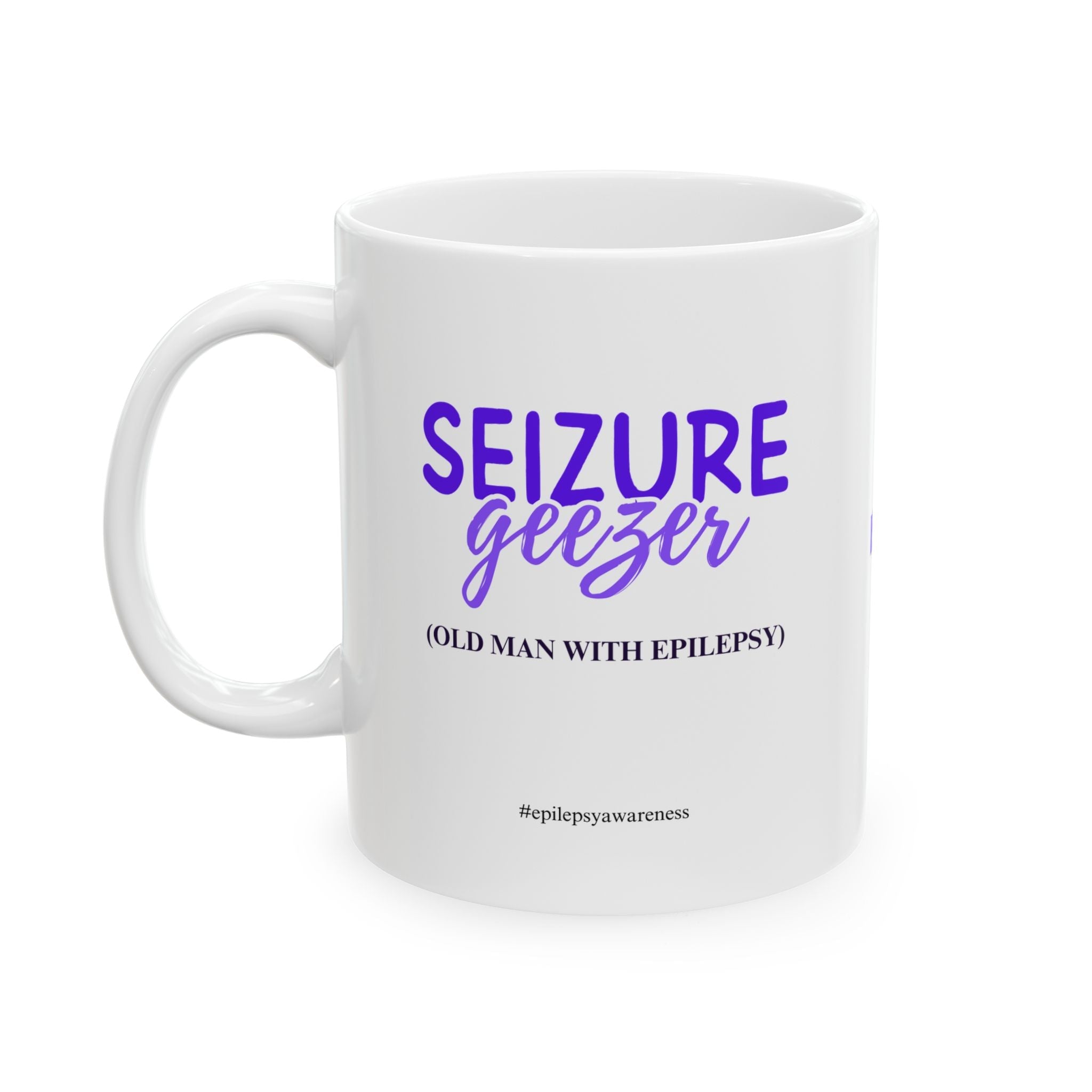 Seizure Geezer Epilepsy Awareness Ceramic Mug - Drinkware, Coffee Mugs - EpiAl's Shop
