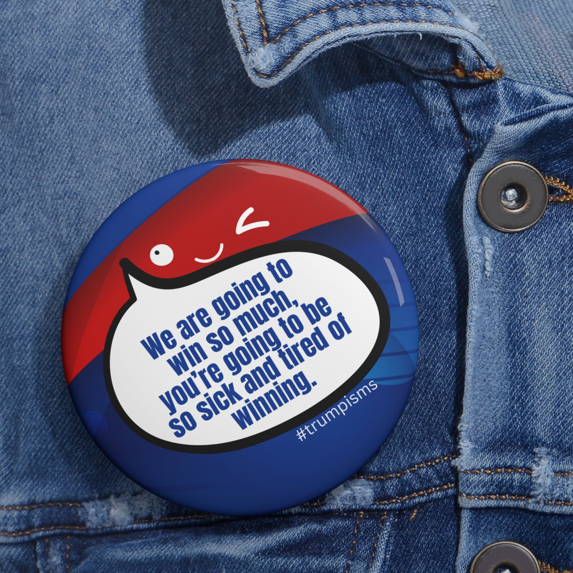 Sick of Winning: Trumpisms Pin Buttons - Collectibles, Pinback Buttons - EpiAl's Shop