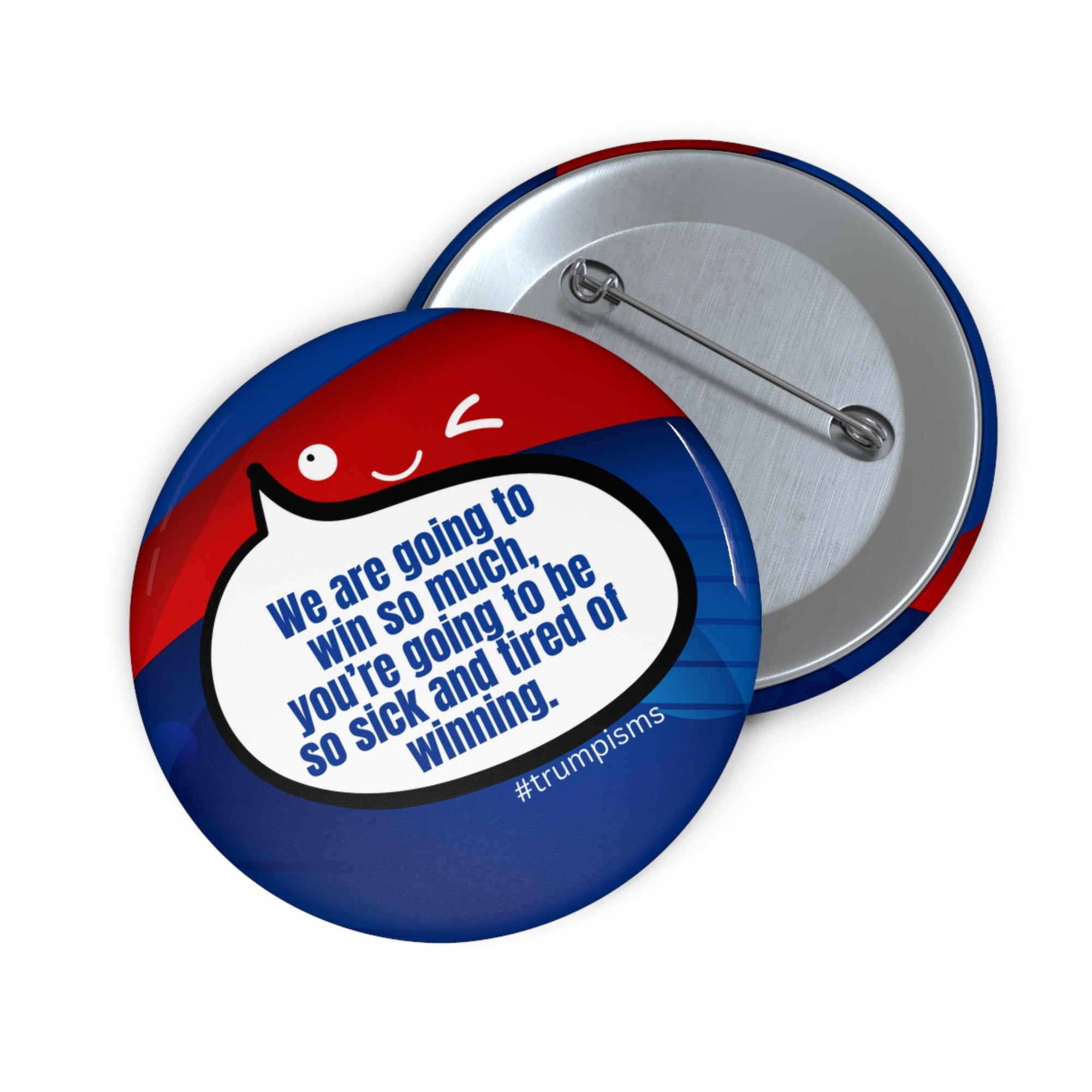 Sick of Winning: Trumpisms Pin Buttons - Collectibles, Pinback Buttons - EpiAl's Shop