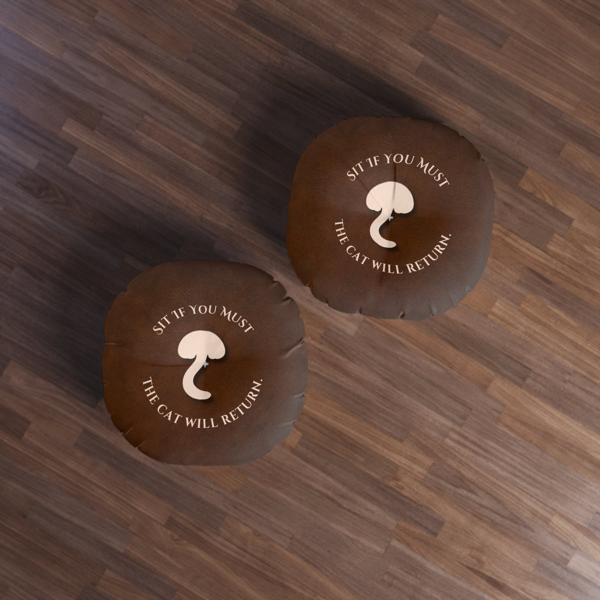Sit If You Must. The Cat Will Return. Round Floor Pillow (Dry Humor Cat Cushion) - Decor, Pillows, Floor - EpiAl's Shop