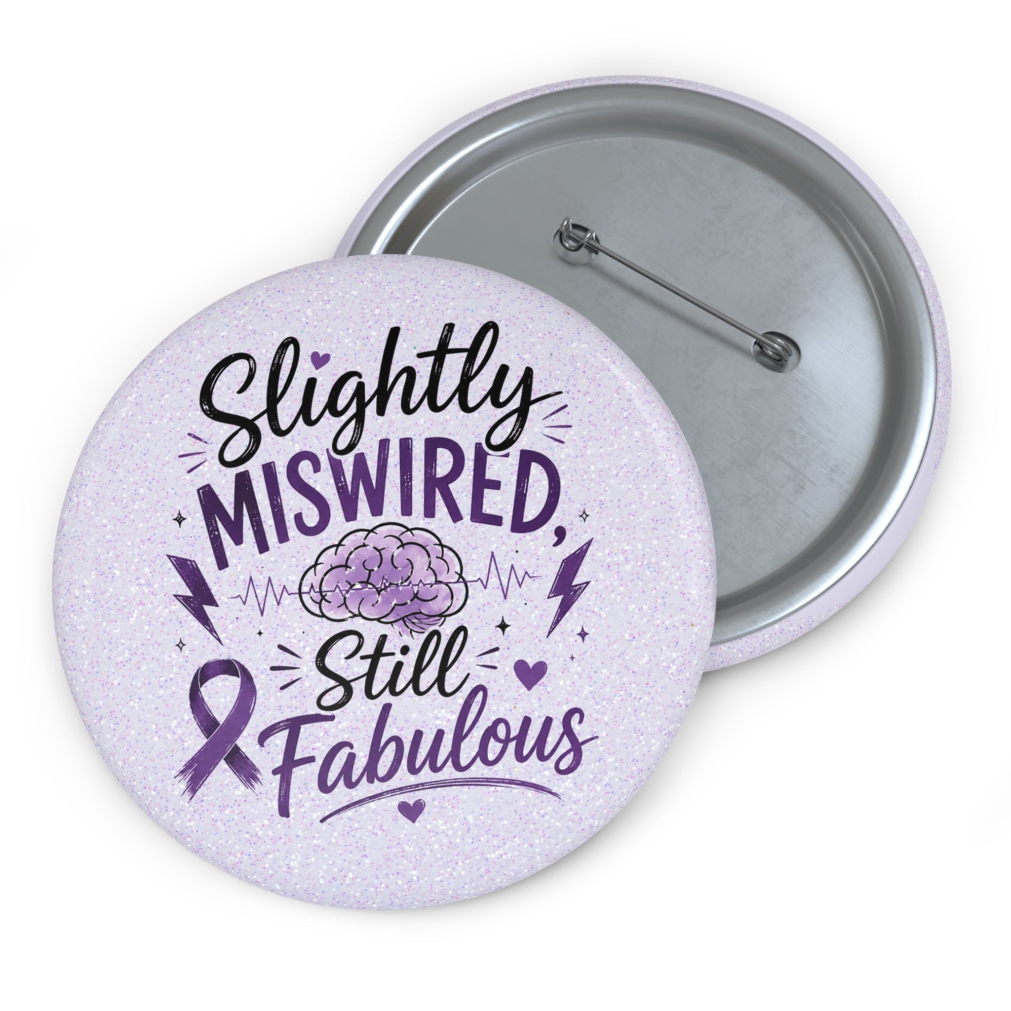 Slightly Miswired, Still Fabulous Epilepsy Awareness Pin Button - Buttons, Pinback - EpiAl's Shop